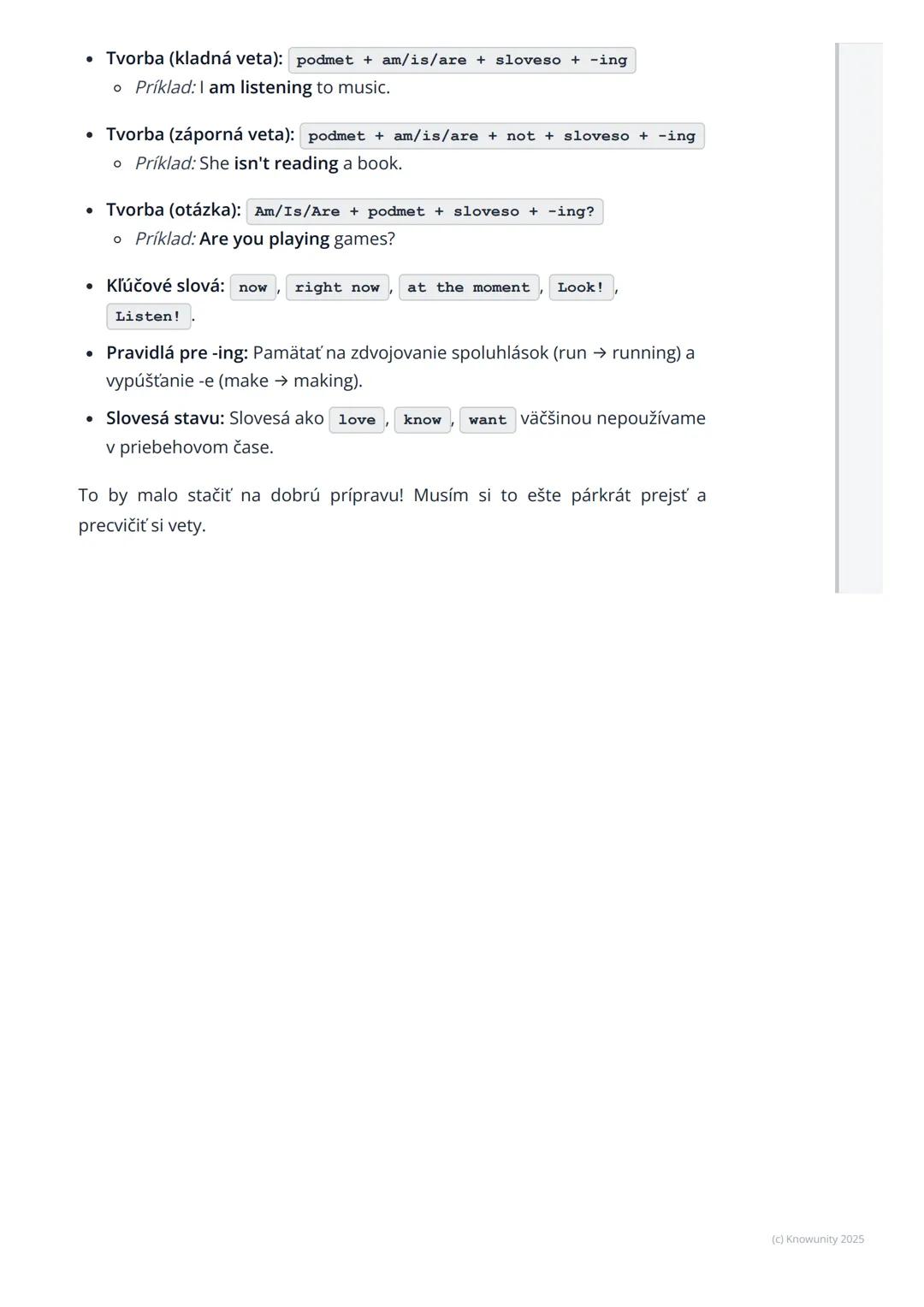 # Gramatika: Prítomný
priebehový čas (Present
Continuous)

Prehľad a úvod

Takže, dnes si prejdeme prítomný priebehový čas v angličtine. Je 
