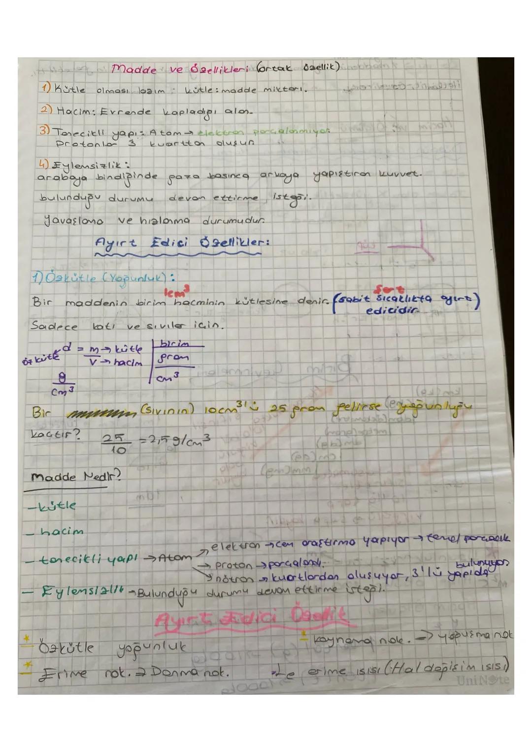 Madde ve Özellikleri fortak daellik)
1) Kütle
olması
laaim - kütle: madde miktori.
Ci
2) Hacim: Evrende kapladığı alo
3) Terecikli yapı: Ato