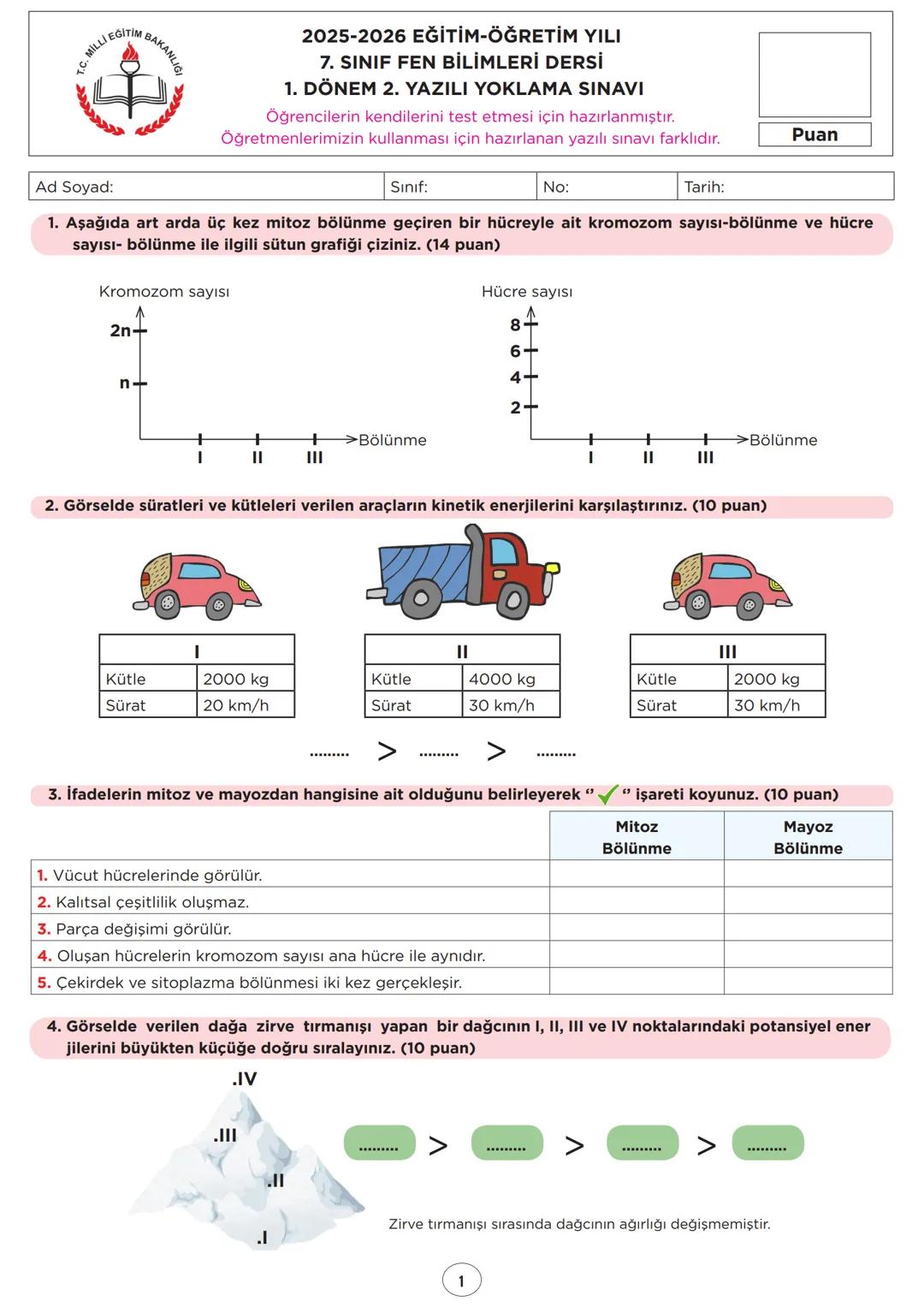 # T.C. MİLLÎ EĞİTİM BAKANLIĞI

2025-2026 EĞİTİM-ÖĞRETİM YILI
7. SINIF FEN BİLİMLERİ DERSİ
1. DÖNEM 2. YAZILI YOKLAMA SINAVI
Öğrencilerin ken