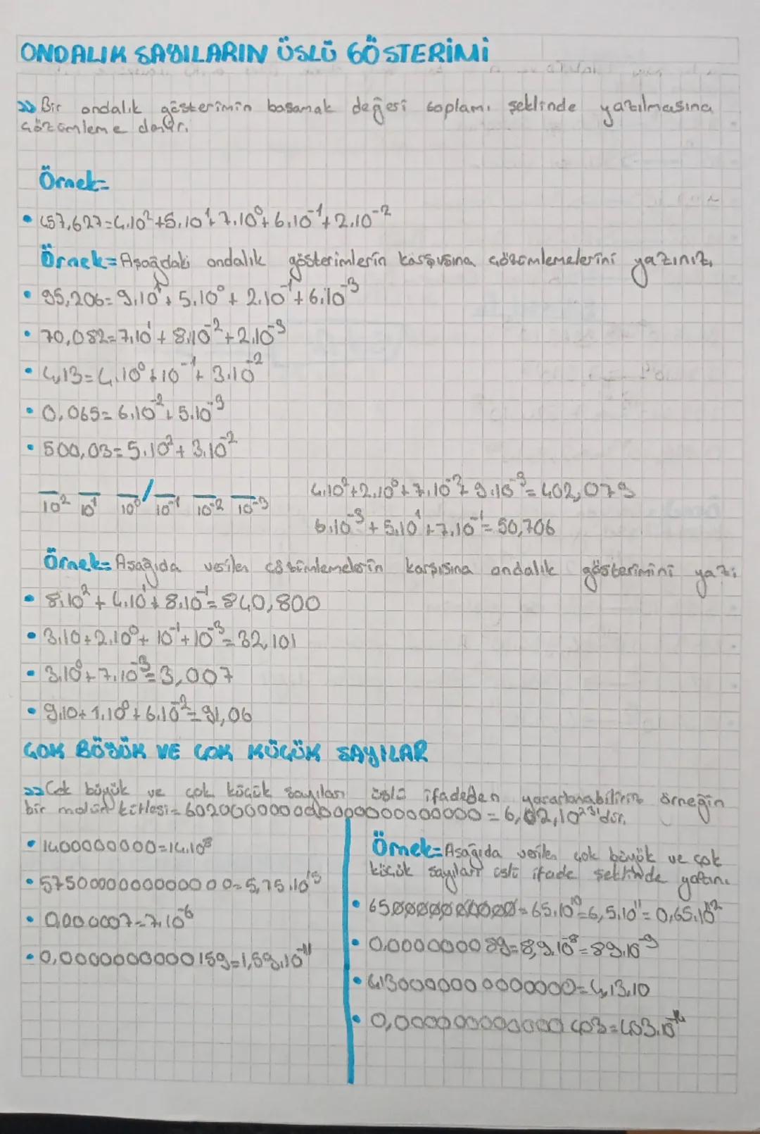 ONDALIK SAYILARIN ÜSLÜ GÖSTERİMİ
» Bir andalık gösterimin basamak değeri coplami şeklinde yazılmasına
Gözümleme
Örnek
• 457,627=4.10² +5.10 