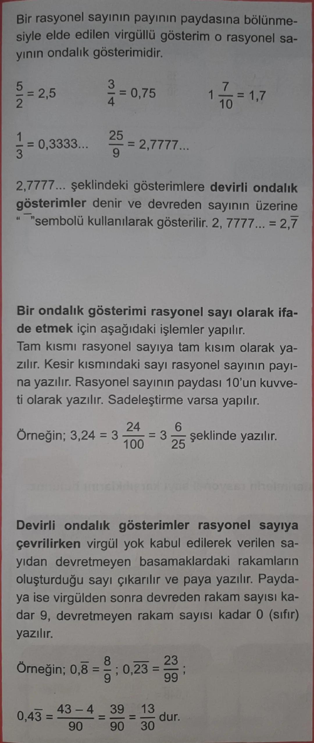 Bir rasyonel sayının payının paydasına bölünme-
siyle elde edilen virgüllü gösterim o rasyonel sa-
yının ondalık gösterimidir.

$\frac{5}{2}