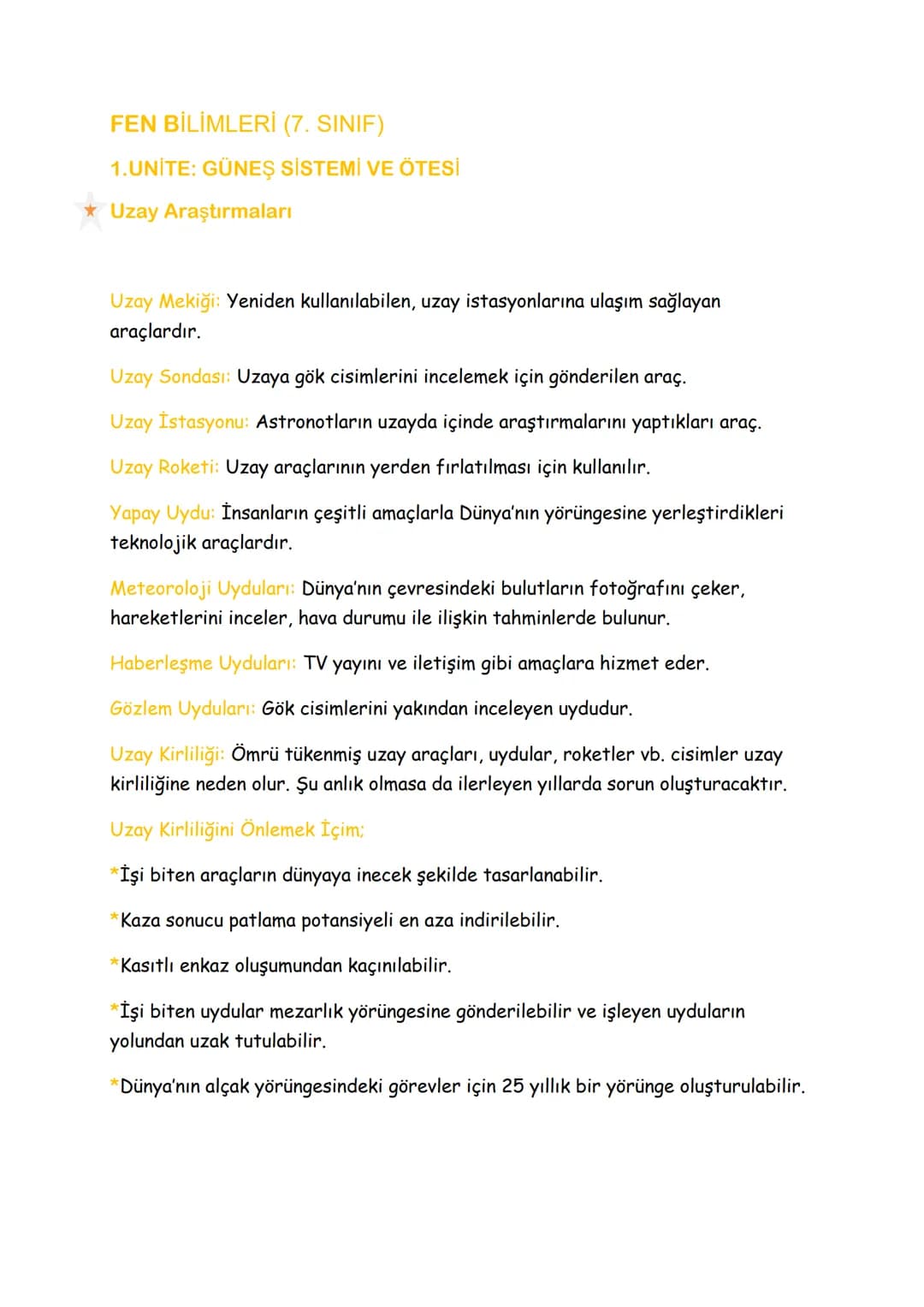 FEN BİLİMLERİ (7. SINIF)
1.UNİTE: GÜNEŞ SİSTEMİ VE ÖTESİ
* Uzay Araştırmaları
Uzay Mekiği: Yeniden kullanılabilen, uzay istasyonlarına ulaşı