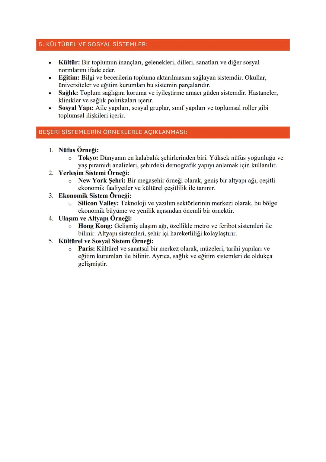 BEŞERİ SİSTEMLER
Beşeri sistemler, insan faaliyetlerinin ve toplumsal yapıların doğal çevre ile etkileşimde
bulunduğu sistemlerdir. Bu siste