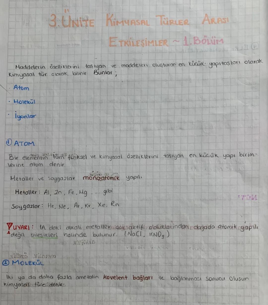 .
3.UNITE KIMYASAL TÜRLER ARASI
ETKILESIMLER 1. BOLUM
~
Haddelerin özelliklerini taşıyan ve maddeleri oluşturan en küçük yapıtaşları olarak
