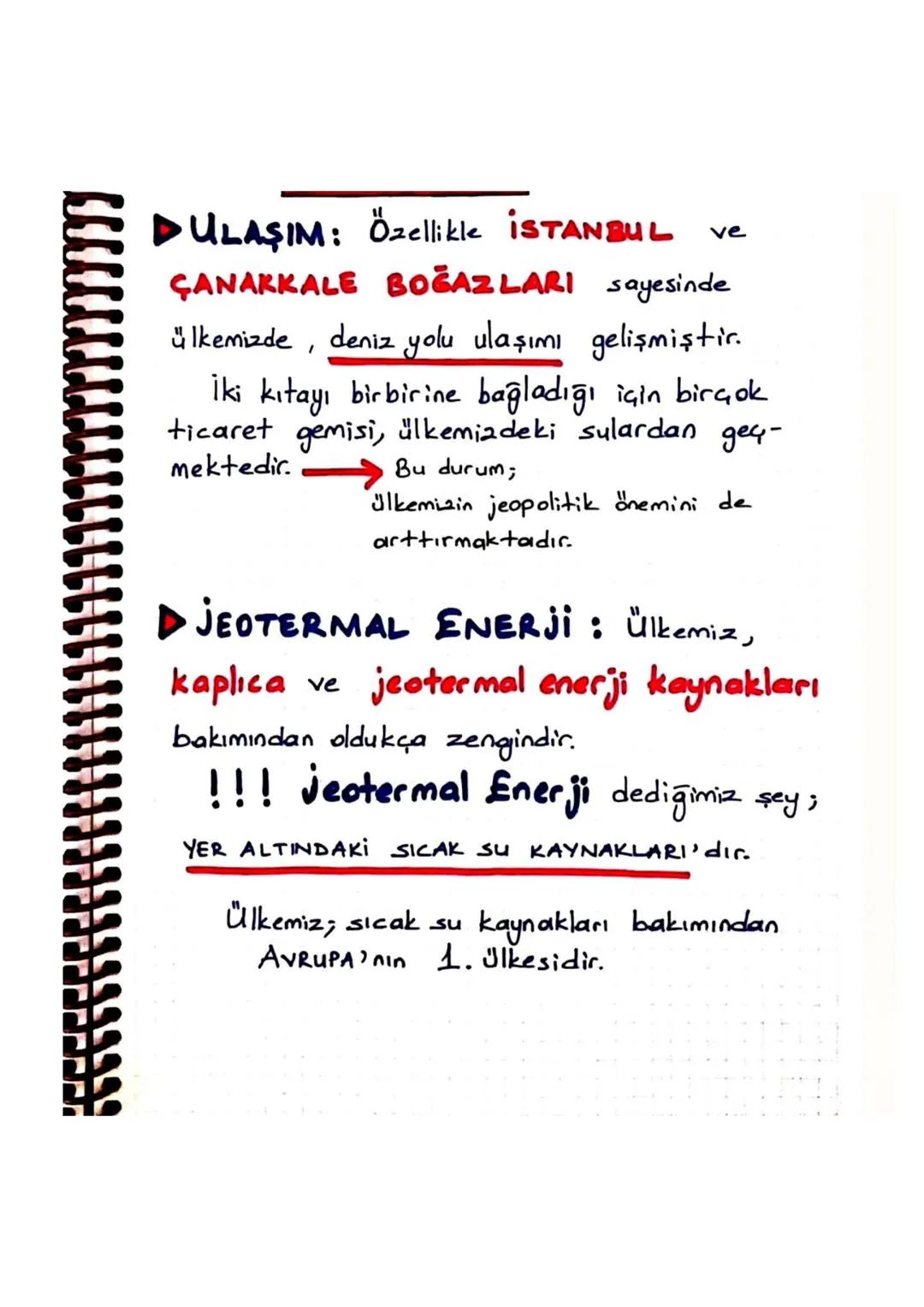 ve
DULAŞIM: Özellikle İSTANBUL
ÇANAKKALE BOĞAZLARI sayesinde
ülkemizde, deniz yolu ulaşımı gelişmiştir.
İki kıtayı birbirine bağladığı için 