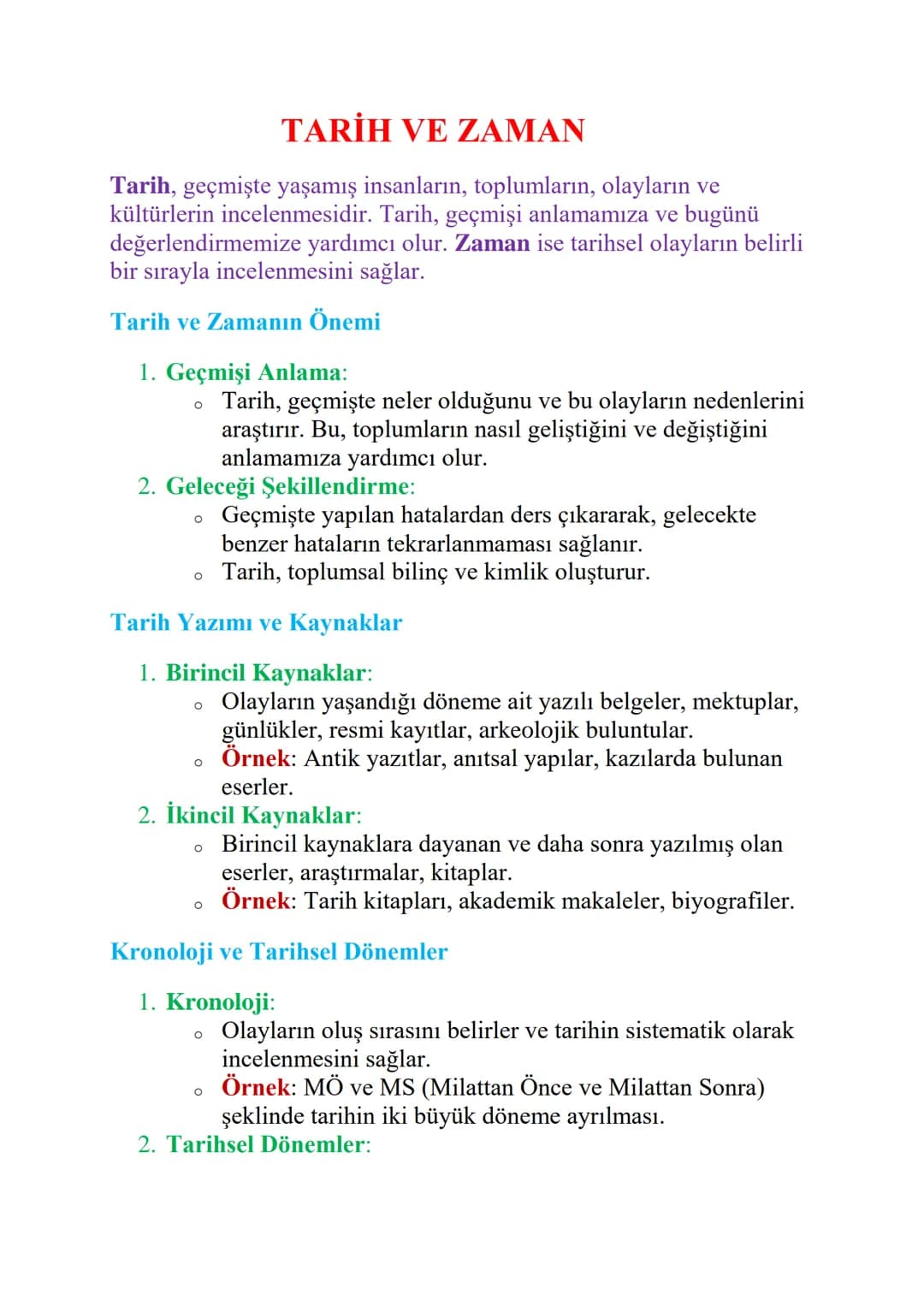 TARİH VE ZAMAN
Tarih, geçmişte yaşamış insanların, toplumların, olayların ve
kültürlerin incelenmesidir. Tarih, geçmişi anlamamıza ve bugünü