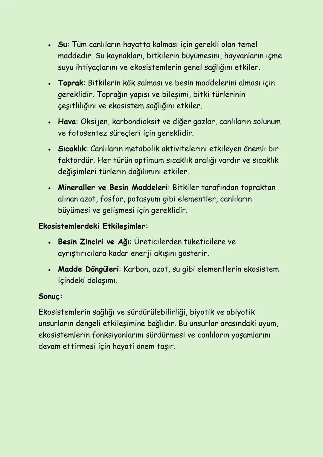 Ekosistemlerin unsurları, ekosistemlerin nasıl çalıştığını anlamak için
temel bileşenlerdir. Bu unsurlar, canlı (biyotik) ve cansız (abiyoti