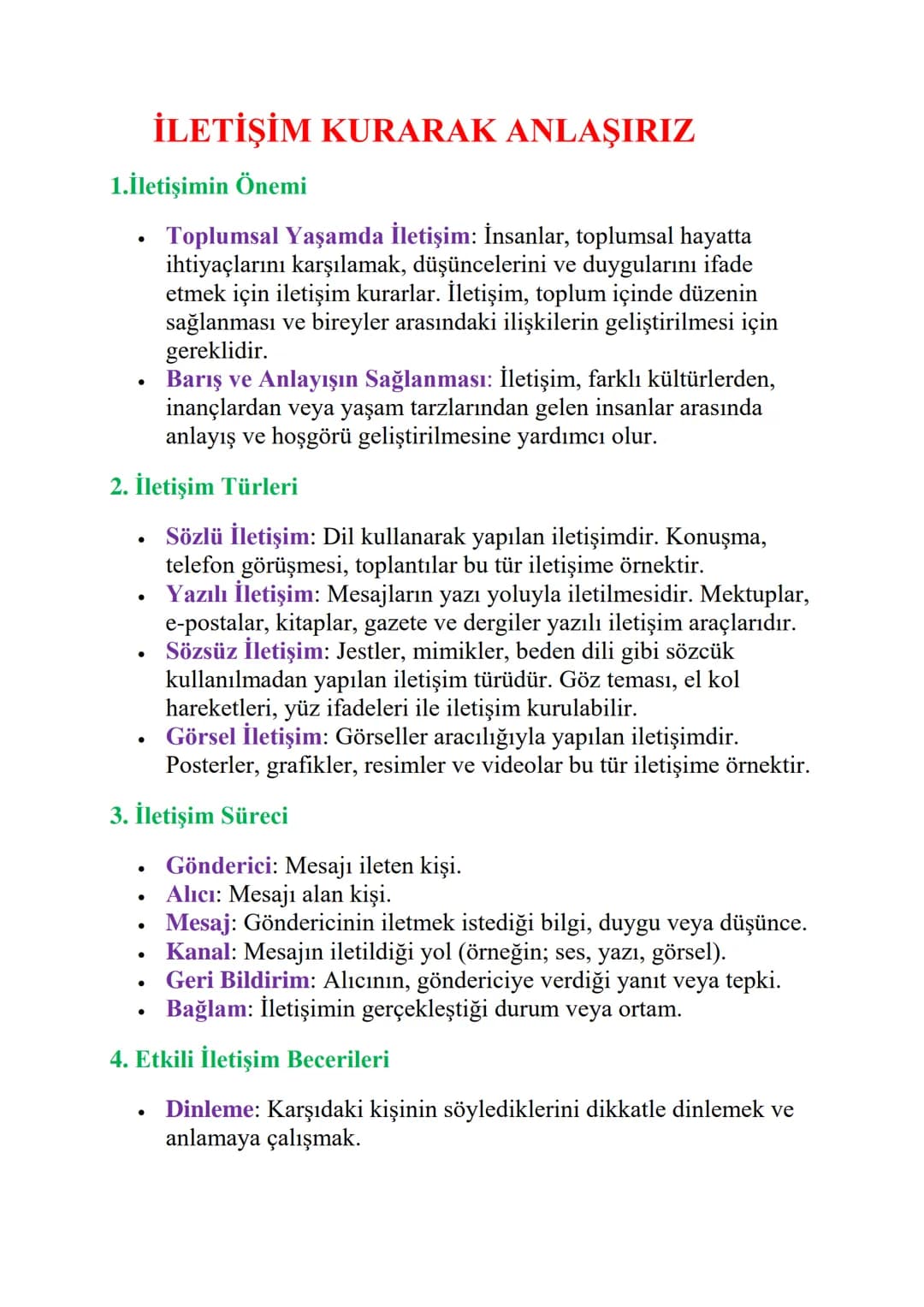 İLETİŞİM KURARAK ANLAŞIRIZ
1.İletişimin Önemi
•
•
Toplumsal Yaşamda İletişim: İnsanlar, toplumsal hayatta
ihtiyaçlarını karşılamak, düşüncel