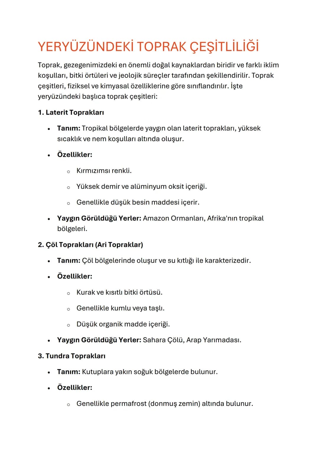 YERYÜZÜNDEKİ TOPRAK ÇEŞİTLİLİĞİ
Toprak, gezegenimizdeki en önemli doğal kaynaklardan biridir ve farklı iklim
koşulları, bitki örtüleri ve je
