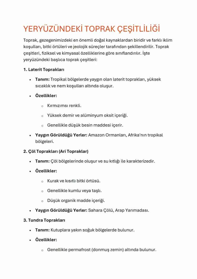 YERYÜZÜNDEKİ TOPRAK ÇEŞİTLİLİĞİ
Toprak, gezegenimizdeki en önemli doğal kaynaklardan biridir ve farklı iklim
koşulları, bitki örtüleri ve je