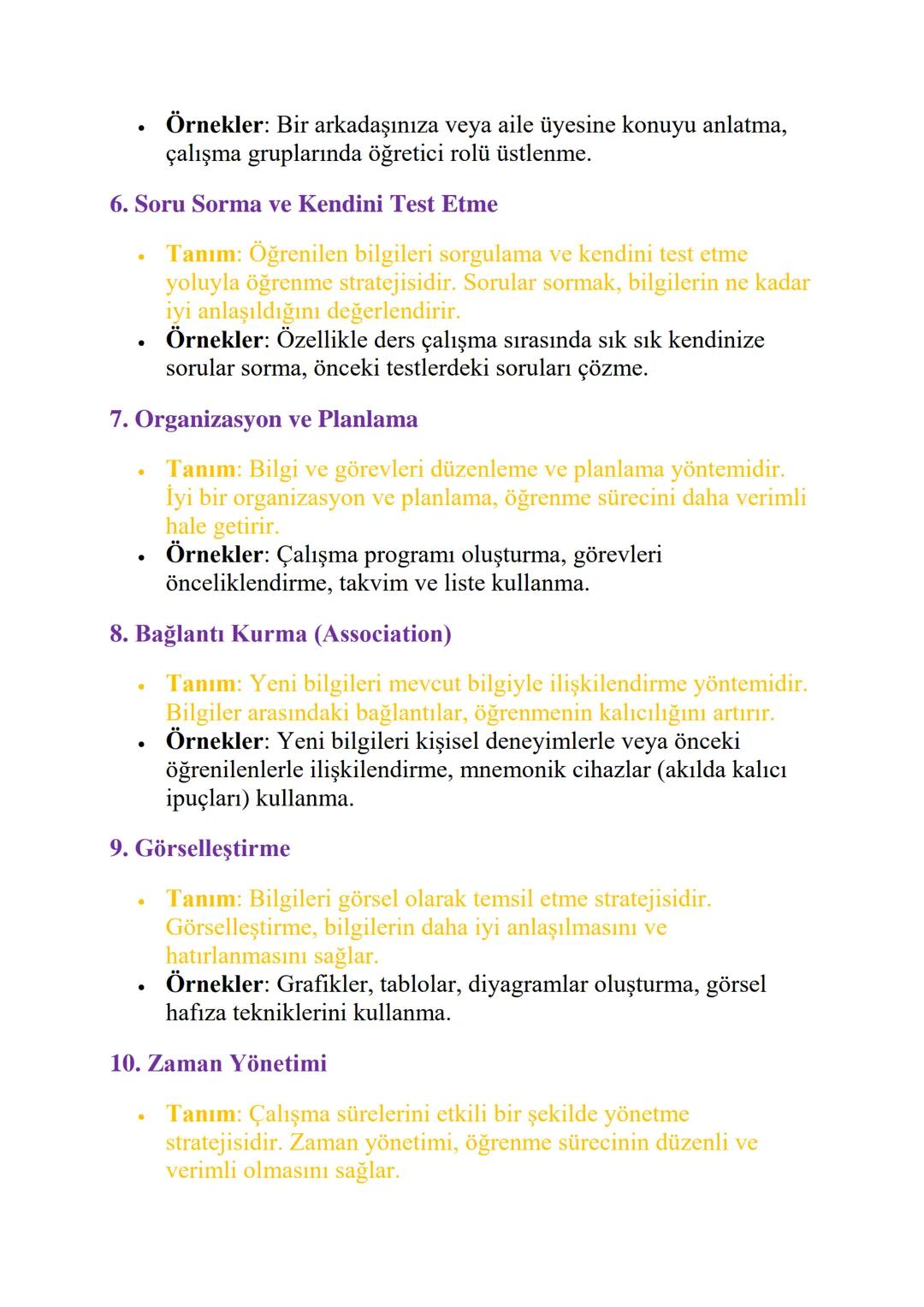 ÖĞRENME STRATEJİLERİ
1. Aktif Öğrenme
•
Tanım: Bilgiyi pasif bir şekilde almak yerine, aktif bir şekilde
işleme ve uygulama yöntemidir. Öğre
