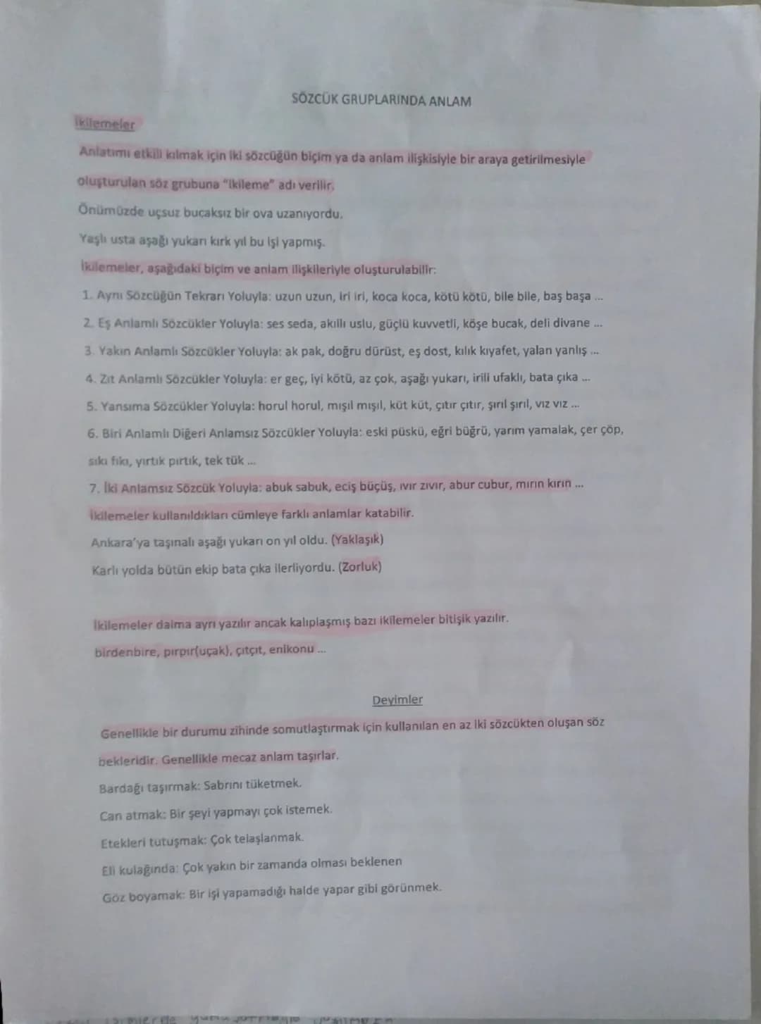 SÖZCÜK GRUPLARINDA ANLAM
ikilemeler
Anlatımı etkill kılmak için iki sözcüğün biçim ya da anlam ilişkisiyle bir araya getirilmesiyle
oluşturu