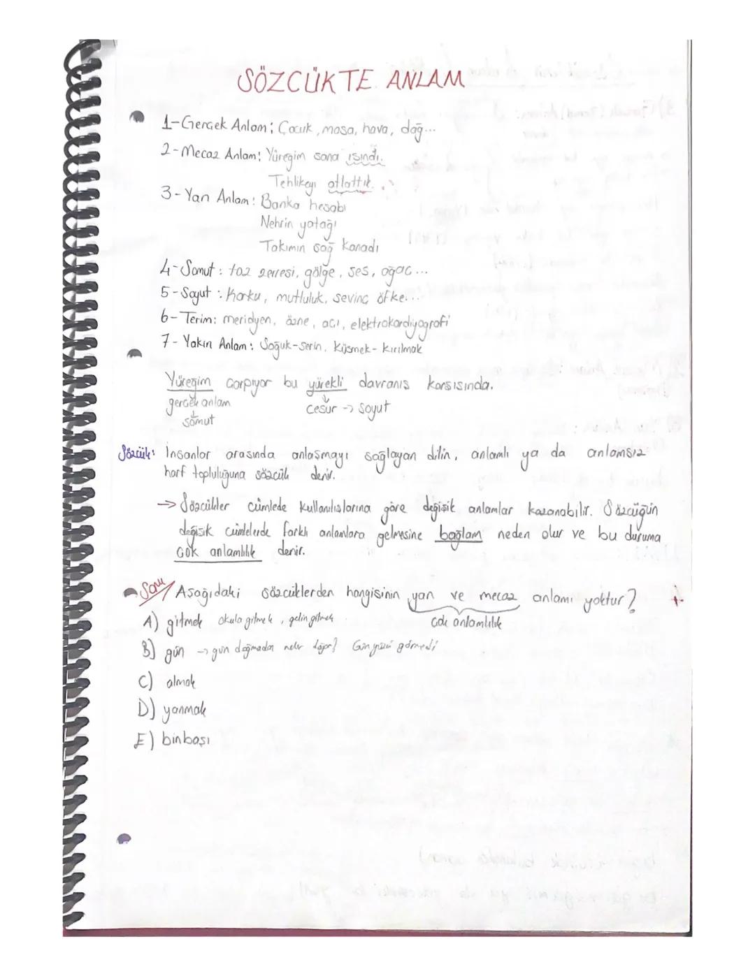 # SÖZCÜKTE ANLAM

1-Gerçek Anlam; Cocuk, masa, hava, dağ....

2-Mecaz Anlam: Yüreğim sona ısındı.

Tehlikeyı atlattık..

3-Yan Anlam: Banka 