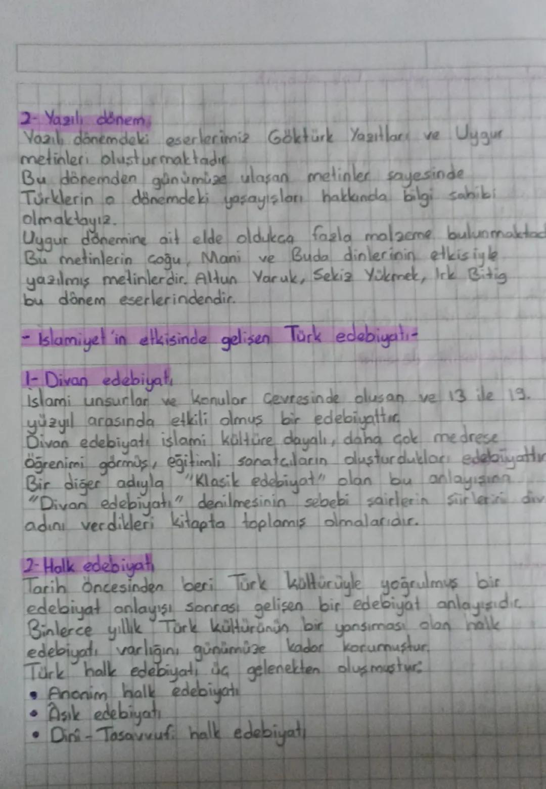 Edebiyat
Türk edebiyatının dönemleri
• islamiyet öncesi türk edebiyatı
H Sash edebiyat
2-) Yazılı edebiyat
Göktürk yazıtlan
Uygur metinleri
