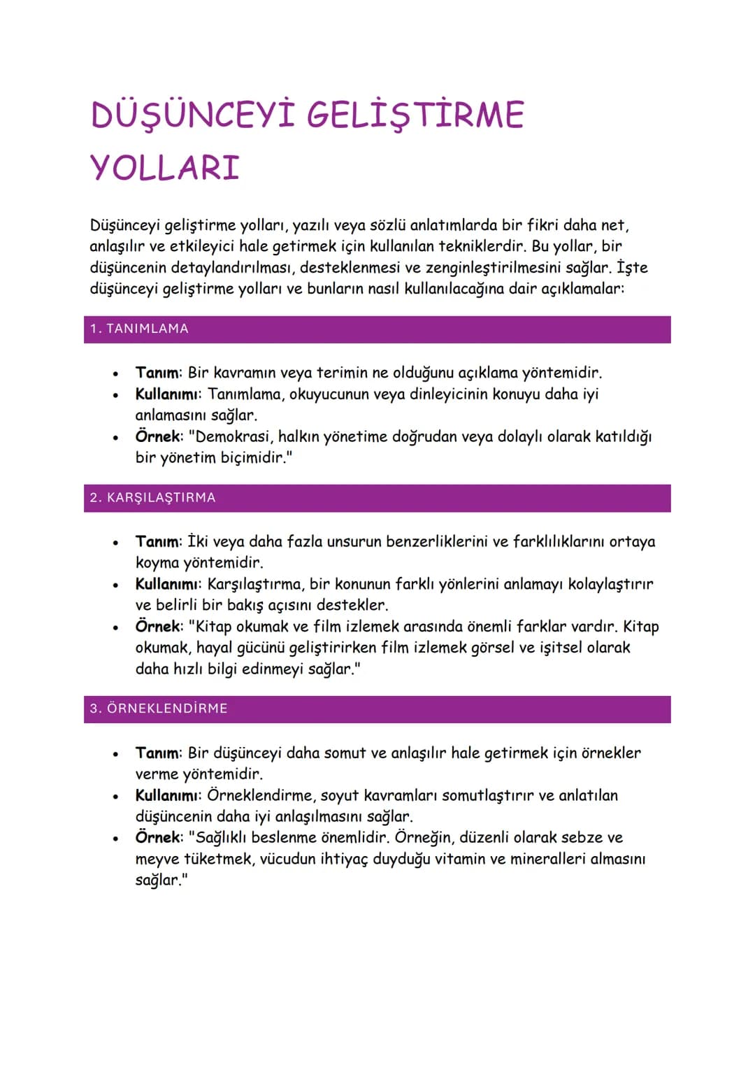 DÜŞÜNCEYİ GELİŞTİRME
YOLLARI
Düşünceyi geliştirme yolları, yazılı veya sözlü anlatımlarda bir fikri daha net,
anlaşılır ve etkileyici hale g