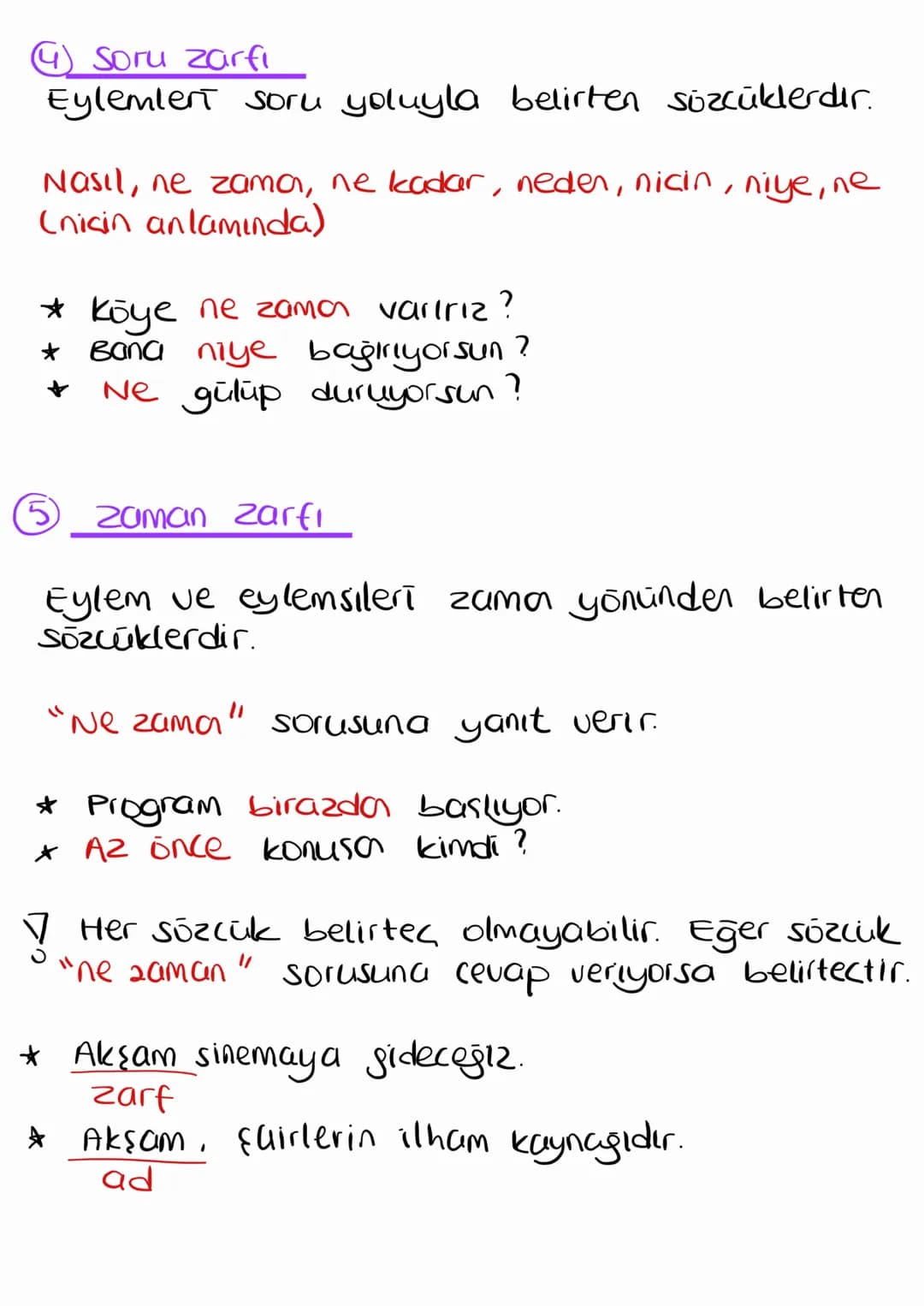 zarf
Eylemleri, eylemsileri, sifatları ve kendi türünden
Sözcükleri çeşitli yönlerden belirten sözcüklerdir.
① Durum zarfl
Eylemleri ve eyle