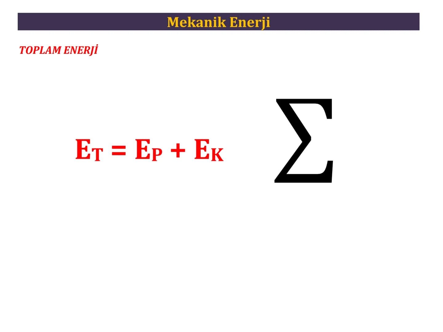 6. Mekanik Enerji Mekanik Enerji
MEKANİK ENERJİ
Mekanik enerji cismin hareketli olup olmaması durumuna göre iki kısımda
incelenir;
• Potansi