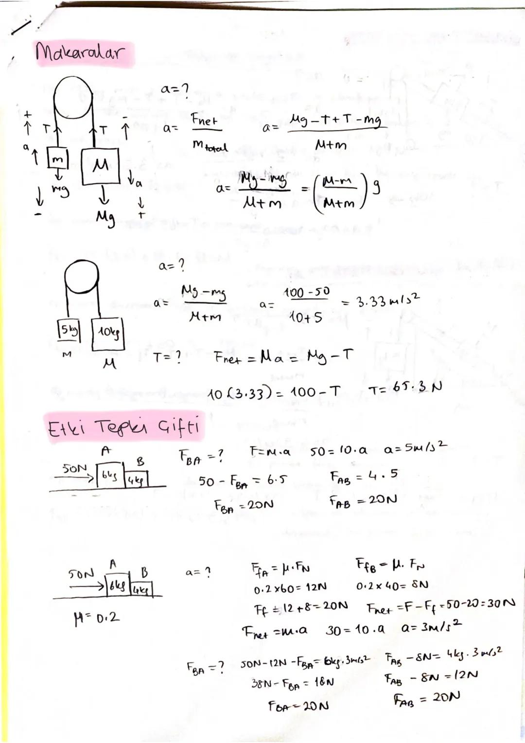 m
Newton
Hareket
Yasaları
+
Sistemler
M
a=
Mg-Mong
ma = mg - T
M+m
T= mg-ma
m₁
m₁α = T₁-m₁g
T₁ = Matm19
0
M
M2
T2
M
M3
M39=M39-2
a= M39 - M₁