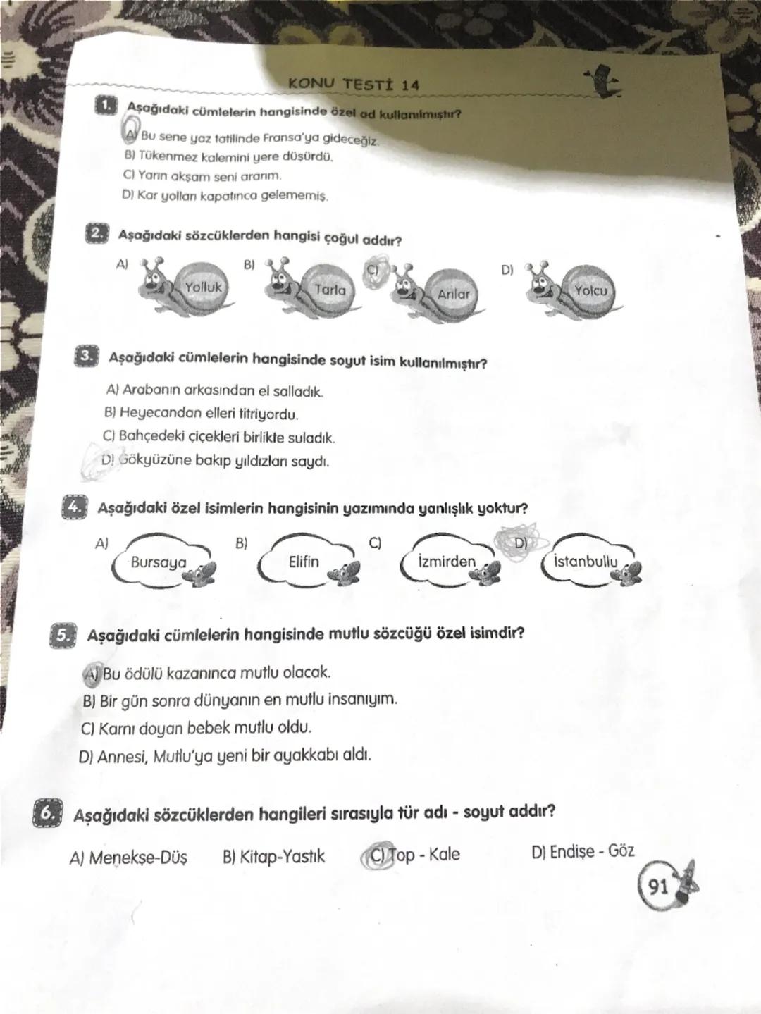 KONU TESTİ 14
1. Aşağıdaki cümlelerin hangisinde özel ad kullanılmıştır?
A) Bu sene yaz tatilinde Fransa'ya gideceğiz.
B) Tükenmez kalemini 