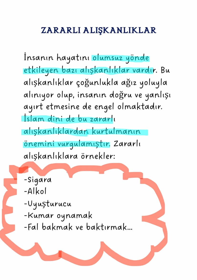 ZARARLI ALIŞKANLIKLAR
İnsanın hayatını olumsuz yönde
etkileyen bazı alışkanlıklar vardır. Bu
alışkanlıklar çoğunlukla ağız yoluyla
alınıyor 