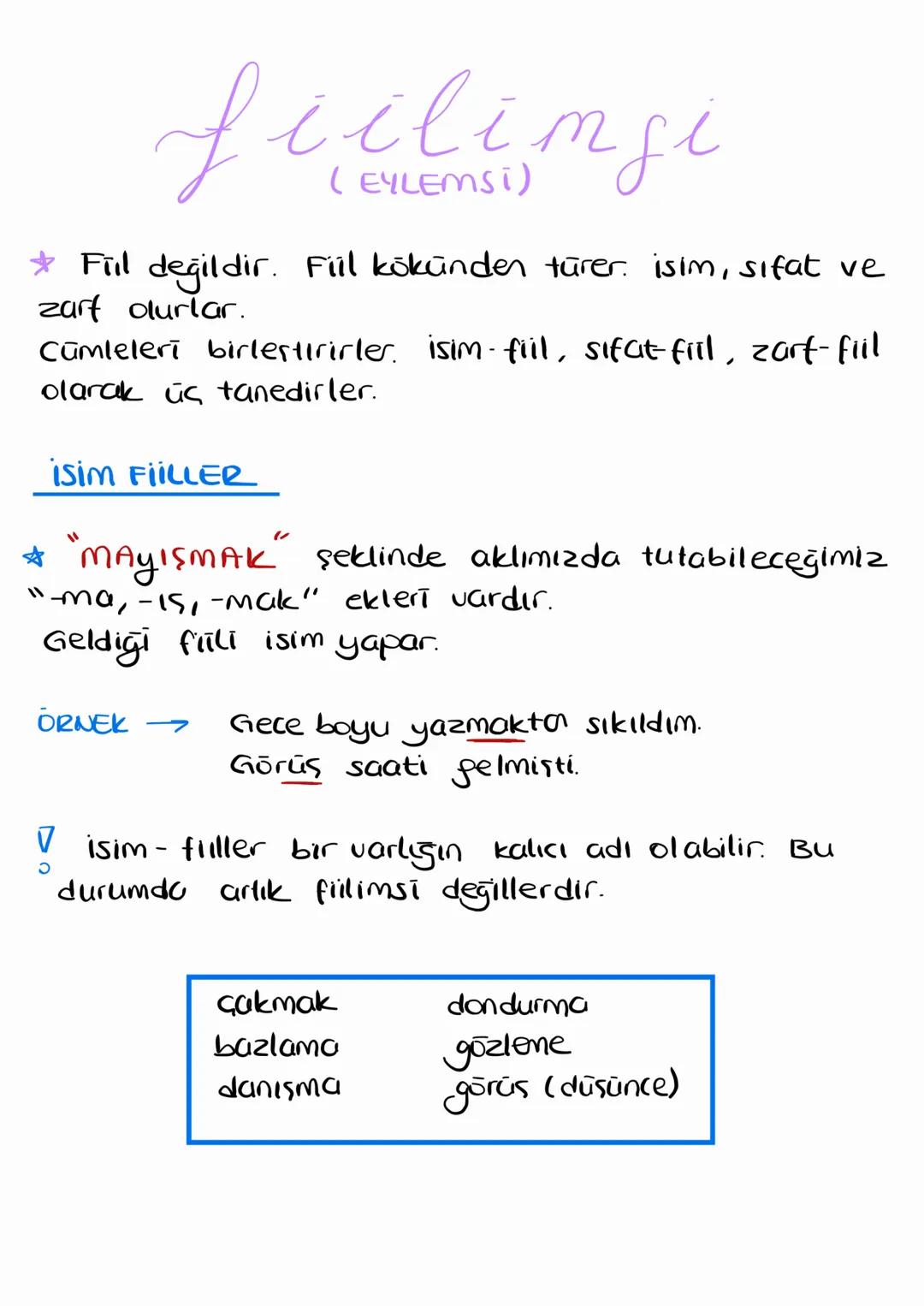 fiilimsi
( EYLEMSI)
✰ Full değildir. Fil kökünden türer. isim, sifat ve
zarf olurlar.
Cümleleri birleştirirler. isim-fill, sifat-fill, zart-