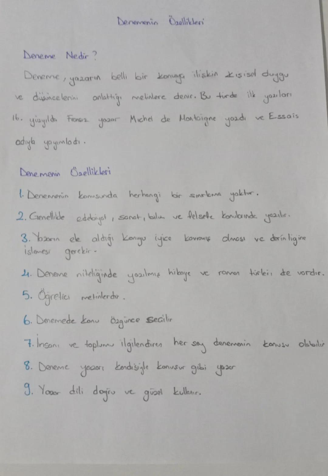 Denemenin Özellikleri
Deneme Nedir?
Deneme, yazarın belli bir konuya ilişkin Kisise duygu
ve dusuncelerini
anlattig, metinlere denir. Bu tür
