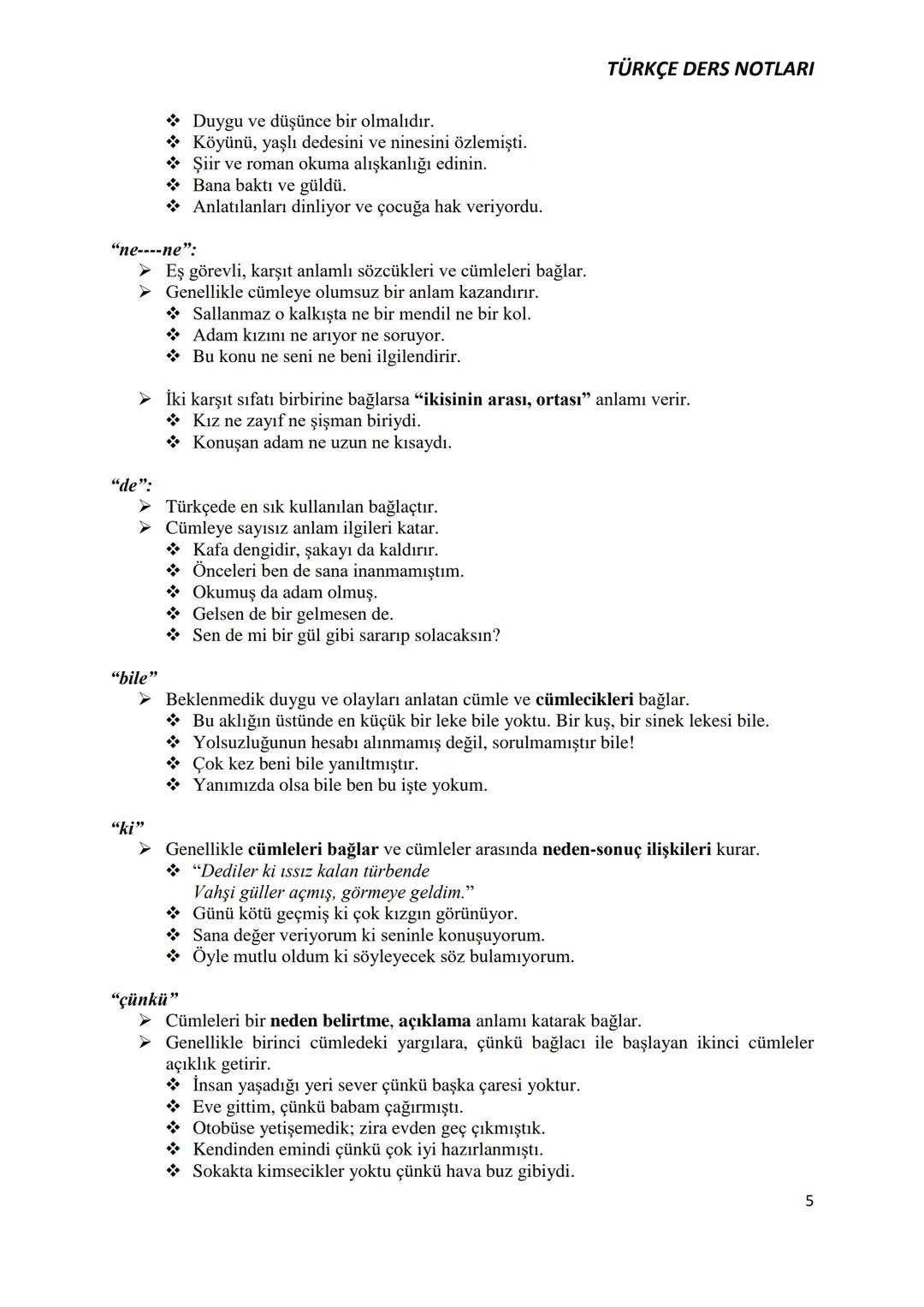 TÜRKÇE DERS NOTLARI
EDAT
EDAT-BAĞLAÇ-ÜNLEM
➤ Tek başlarına anlamları olmayan, başka kelimelerle öbekleşerek değişik ve yeni anlam
ilgileri k
