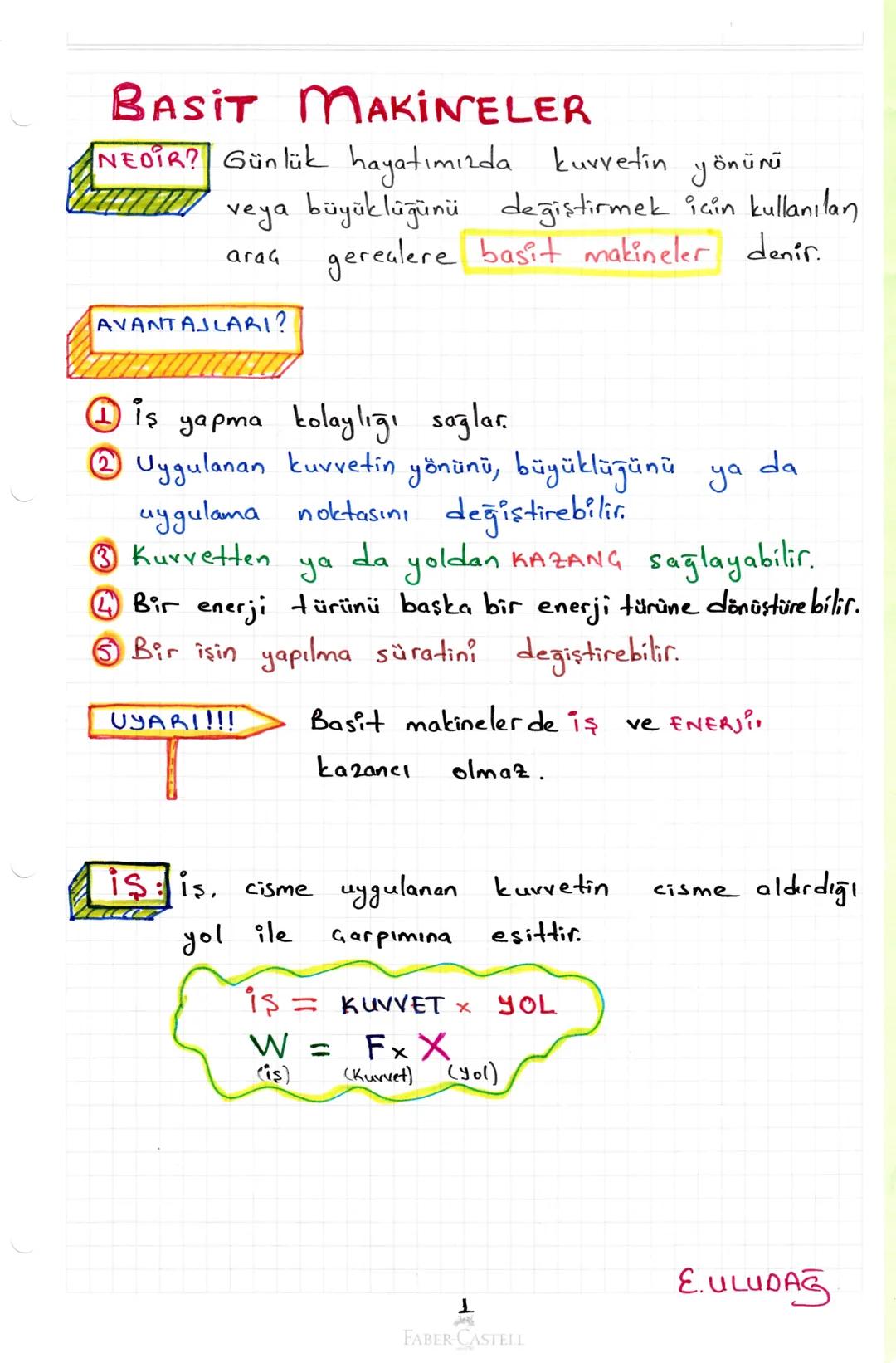 # BASIT MAKİNELER

NEDİR? Günlük hayatımızda kuvvetin yönünü
veya büyüklüğünü değiştirmek için kullanılan
araç gerealere basit makineler den