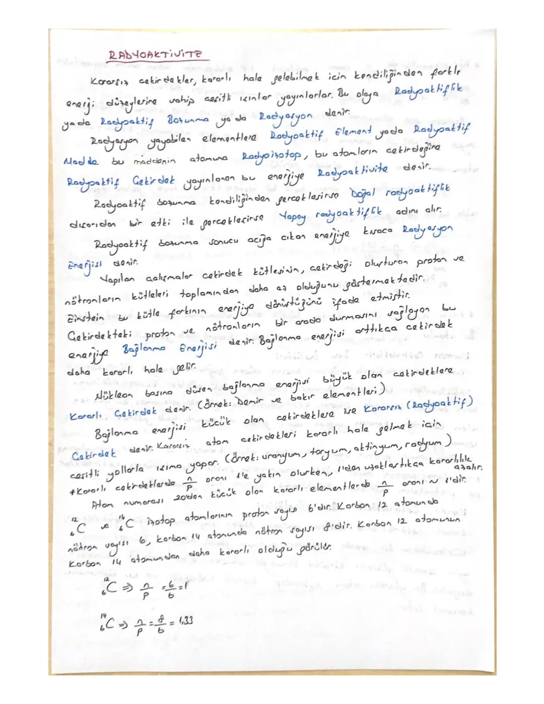 RADYOAKTIVITE
Kararsız cekir de klar, kararlı hale gelebilmek için kendiliğinden forkle
energi düzeylerine sahip cesitli ısınlar yayınlarlar