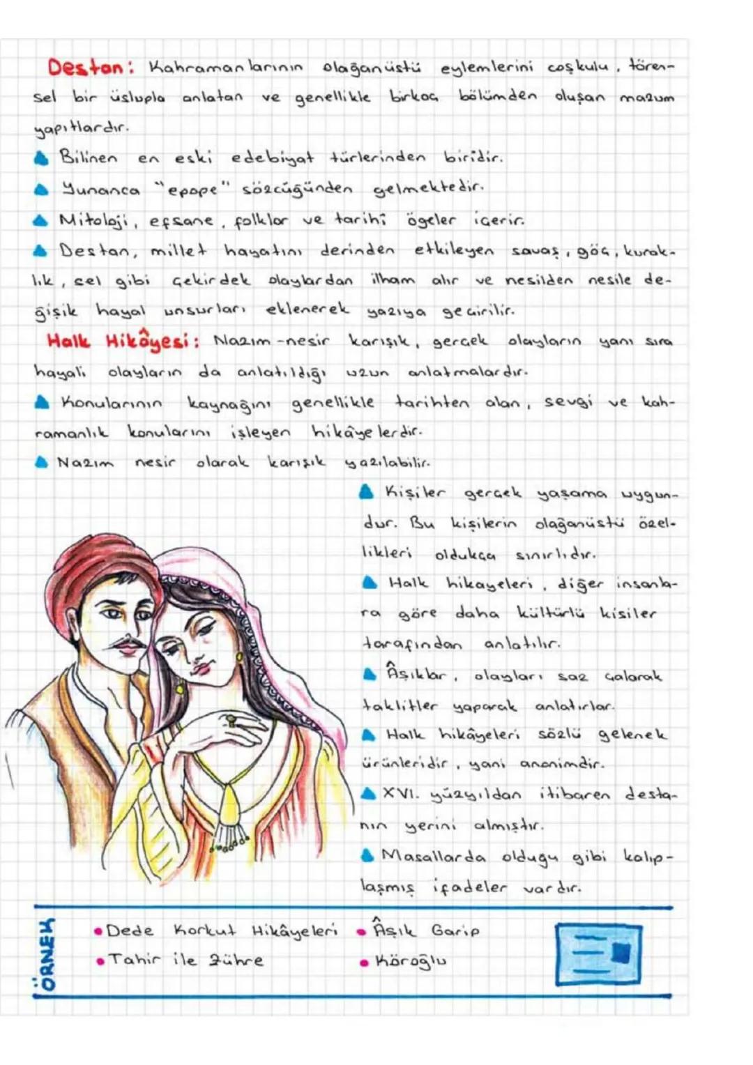 ÖRNEK
Destan: Kahramanlarının olağanüstü eylemlerini coşkulu, tören-
Sel bir üslupla anlatan ve genellikle birkaç bölümden oluşan mazum
yapı