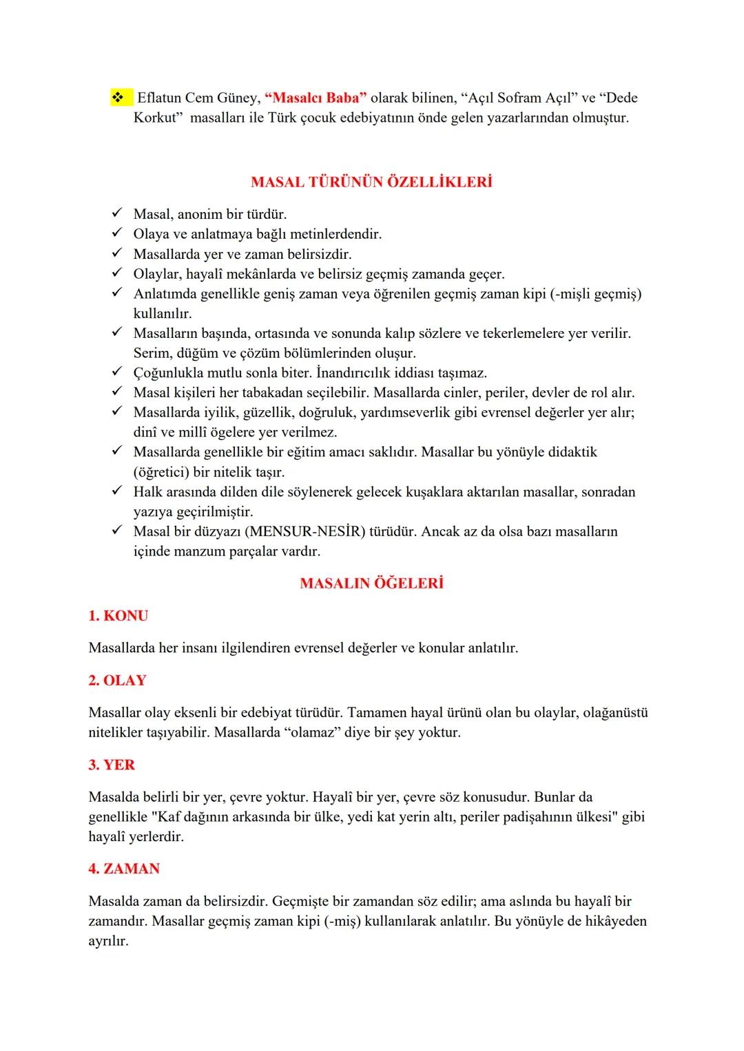 MASAL
Olağanüstü kahramanların başlarından geçen olağanüstü olayların yer ve zaman belirtilmeden
ağızdan ağıza, kuşaktan kuşağa yayılan daha