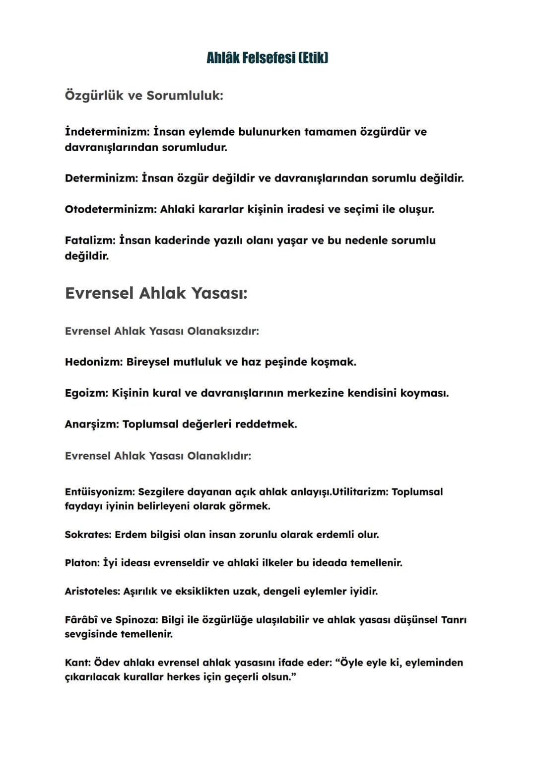 Ahlâk Felsefesi (Etik)
Ahlak Felsefesi (Etik), insanın başka insanlara, canlı veya cansız varlıklara
yönelik eylemlerinden doğan ilke ve kur