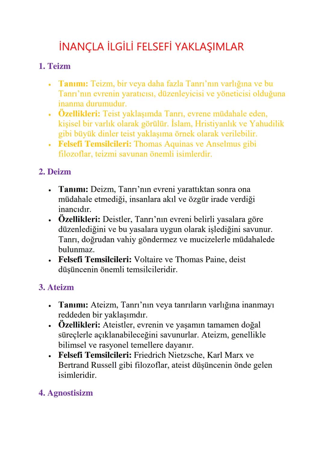 # İNANÇLA İLGİLİ FELSEFİ YAKLAŞIMLAR

1. Teizm

*   Tanımı: Teizm, bir veya daha fazla Tanrı'nın varlığına ve bu
    Tanrı'nın evrenin yarat