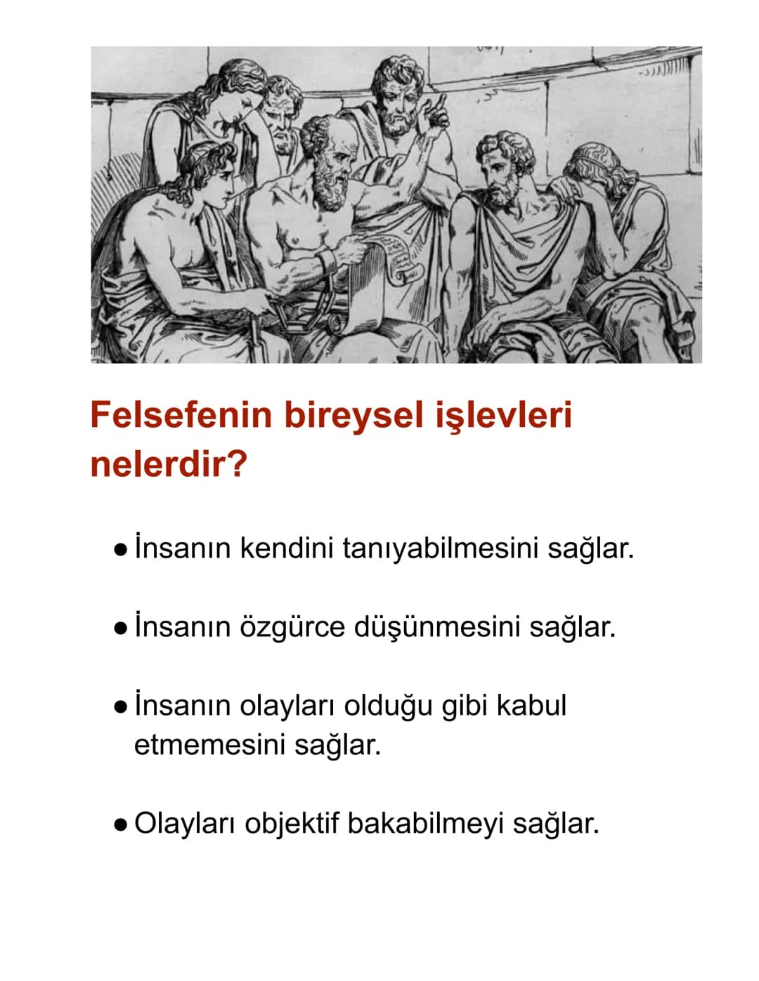 Felsefe Nedir?
Felsefe: insanın kendini, içinde yaşadığı
doğayı ve evreni anlama çabasıdır.
Yunanca philo (sevgi) sophia (bilgelik)
birleşme