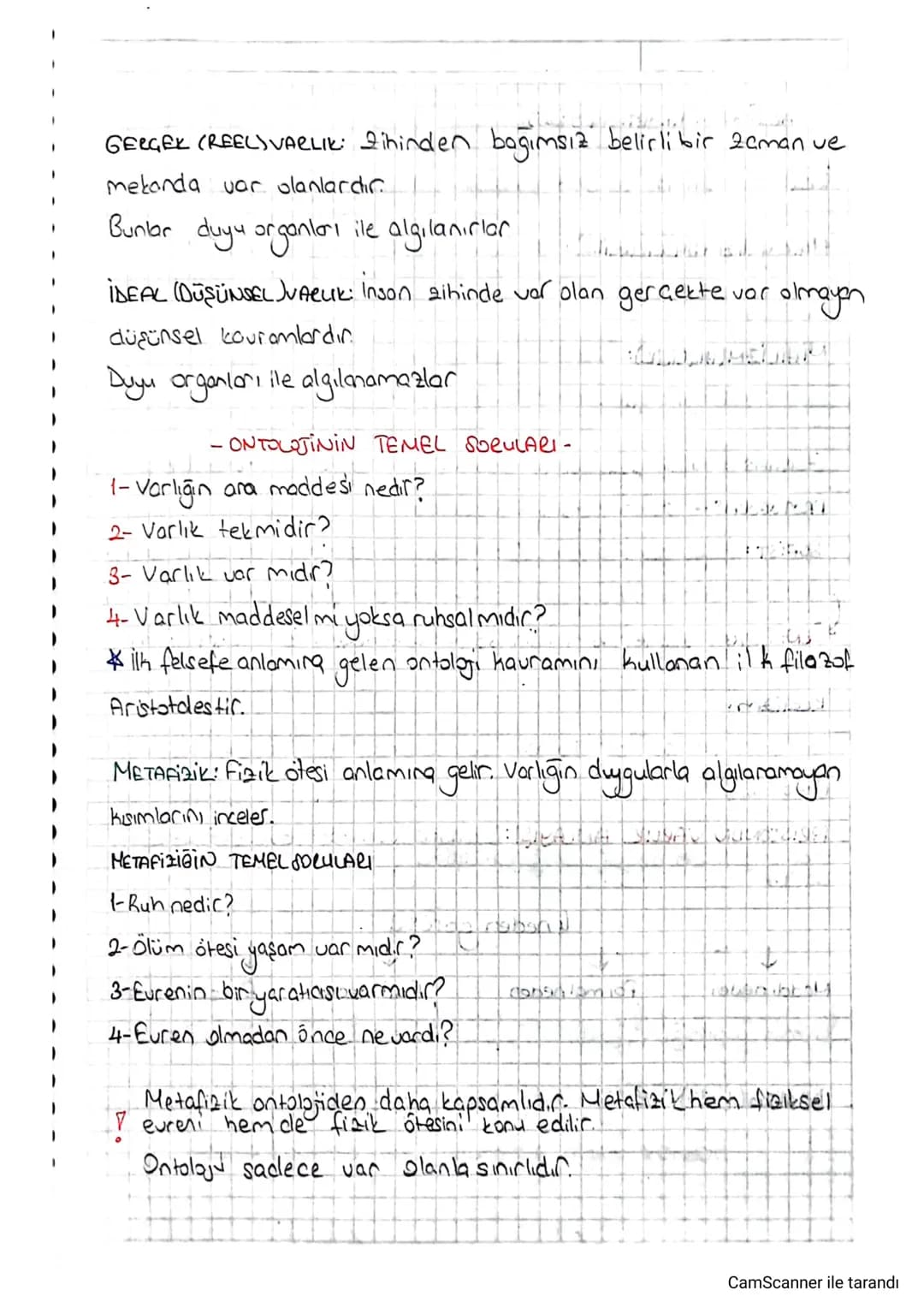 GERÇEK (REEL) VARLIK: Zihinden bağımsız belirli bir zaman ve
metanda var olanlardır.
Bunlar duyu organları ile algılanırlar
IDEAL (DÜŞÜNSEL 