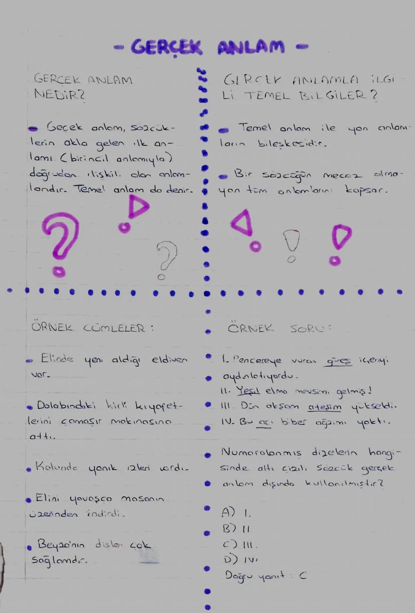 GERCEK ANLAM
NEDIR?
GERCEK ANLAM -
Geçek anlom, sozcük-
lerin akla gelen ilk an-
Tamı (bicincil anlamıyla)
doğrudan ilişkili olan anlam-
lon