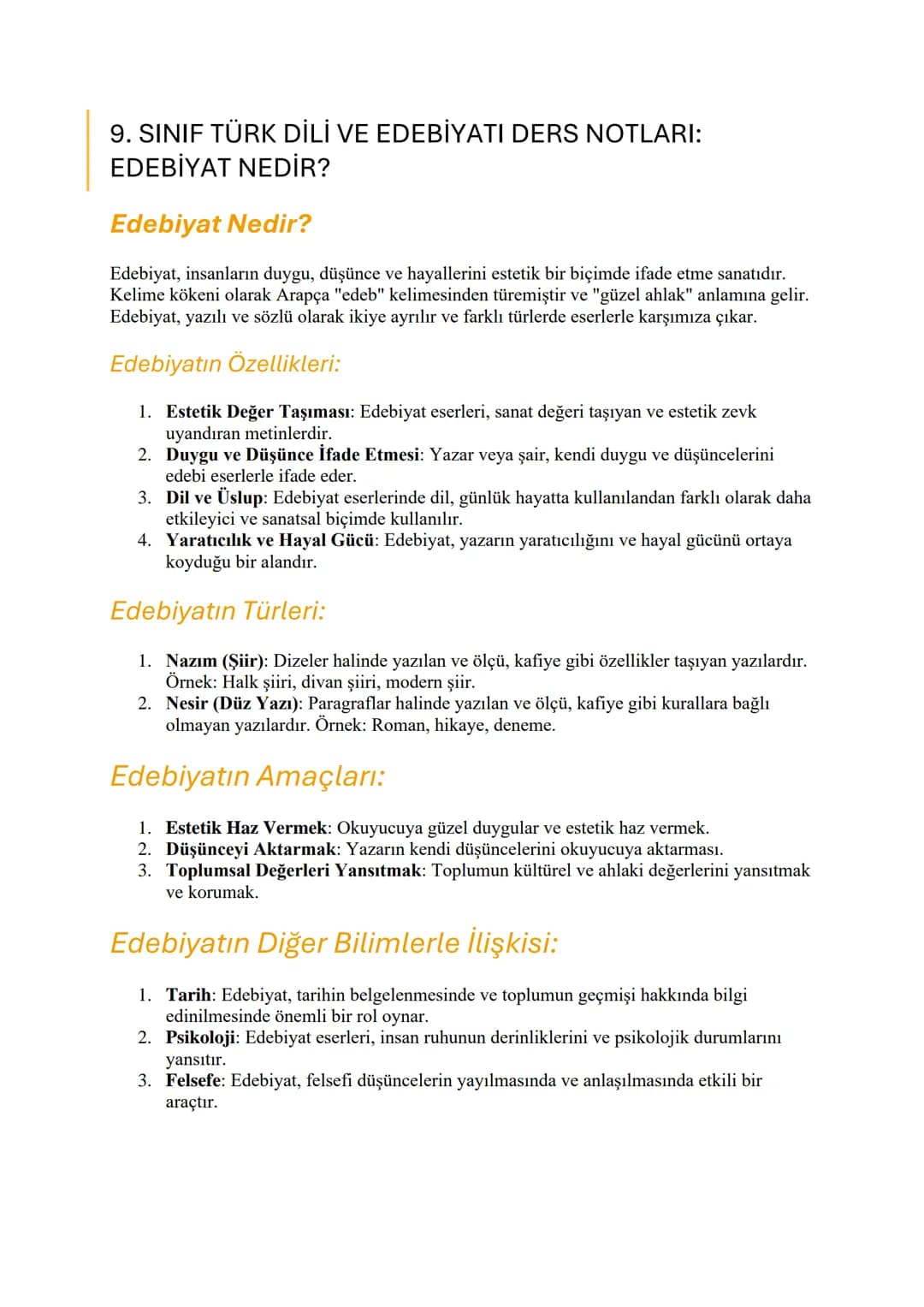 9. SINIF TÜRK DİLİ VE EDEBİYATI DERS NOTLARI:
EDEBİYAT NEDİR?
Edebiyat Nedir?
Edebiyat, insanların duygu, düşünce ve hayallerini estetik bir