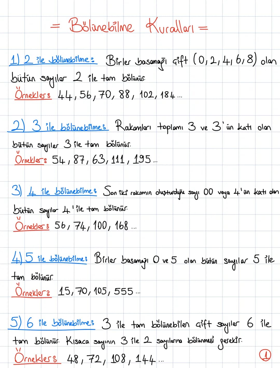 =
Bölünebilme Kuralları =
1) 2 ile bŏlturebilme: Birler basamağı çift (0,2,4,6,8) olan
bütün
Sayılar
2 ile tam bölünür.
Örneklers 44, 56, 70