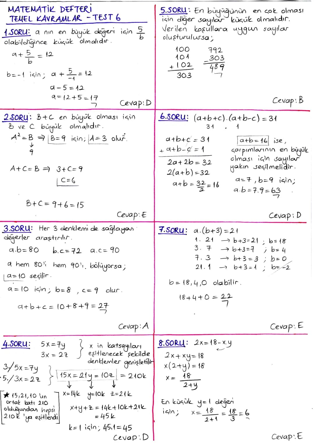 MATEMATIK DEFTERİ
TEMEL KAVRAMLAR - TEST 1
1.SORU: x-8=
3.Y
←
1x-3y = 8
(x-3y). x-24.y = 8x-24. y = 8(x-3y)
8
=
8.8=64
Cevap: E
5.SORU: x ve
