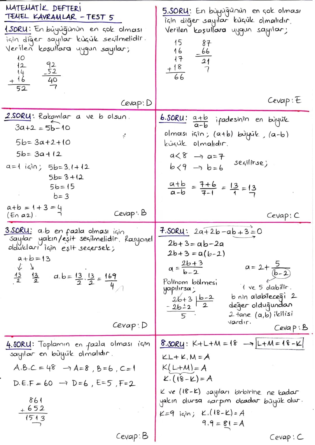 MATEMATIK DEFTERİ
TEMEL KAVRAMLAR - TEST 1
1.SORU: x-8=
3.Y
←
1x-3y = 8
(x-3y). x-24.y = 8x-24. y = 8(x-3y)
8
=
8.8=64
Cevap: E
5.SORU: x ve