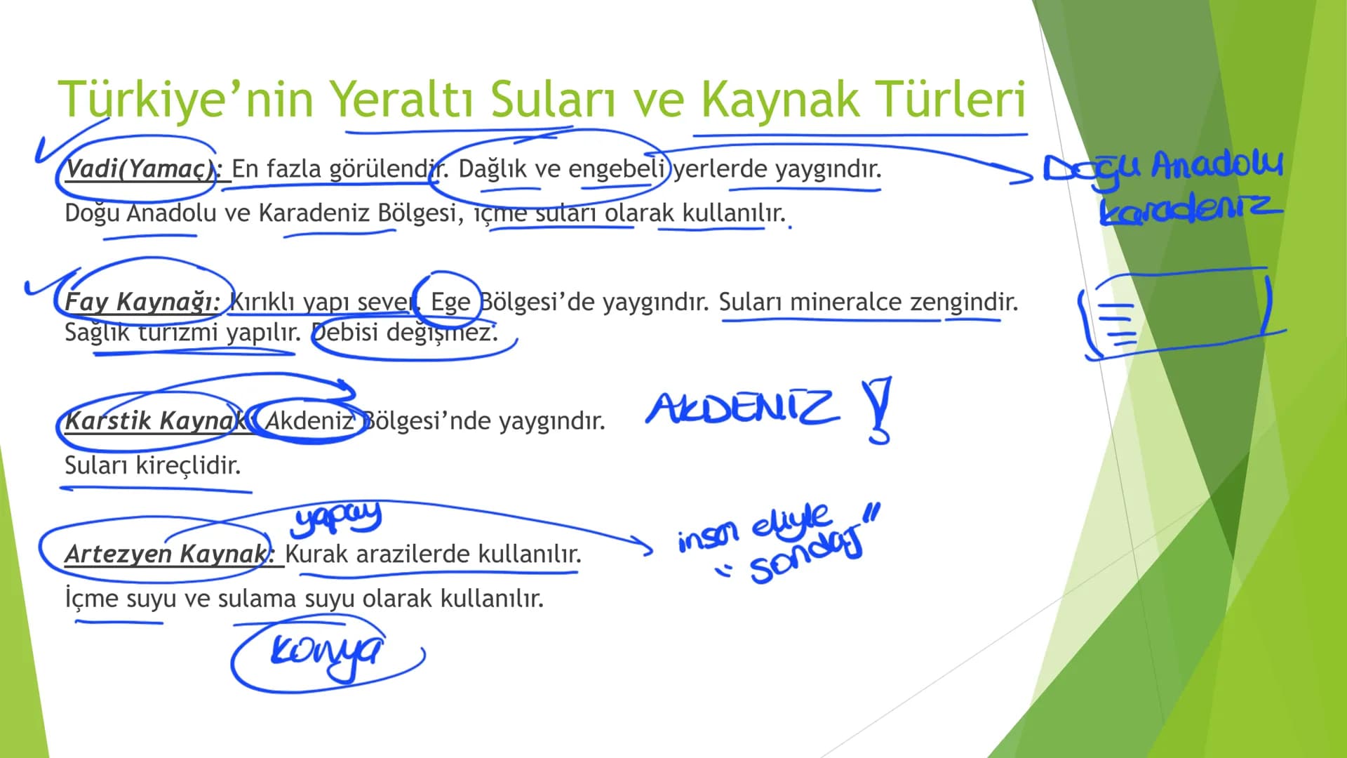 TÜRKİYE'DE SU, TOPRAK
VE BİTKİ 3ve4. zama
Türkiye'nin Akarsuları
Kaynakları yüksek dağlık sahalardır.
Yatak eğimleri fazladır.
Bu yüzden;
1.