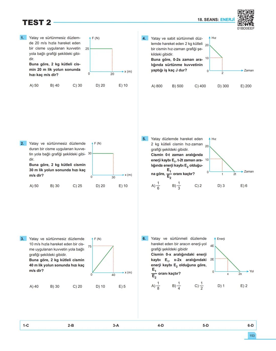 40
seans

FİZİK

11.萬
SINIF

Stratejik Konu Özetli
Çözümlü Örnekler
Testler
Yaşam Temelli Testler
Yazılı Soruları
Soru Çözüm Videolu
Soru Sa