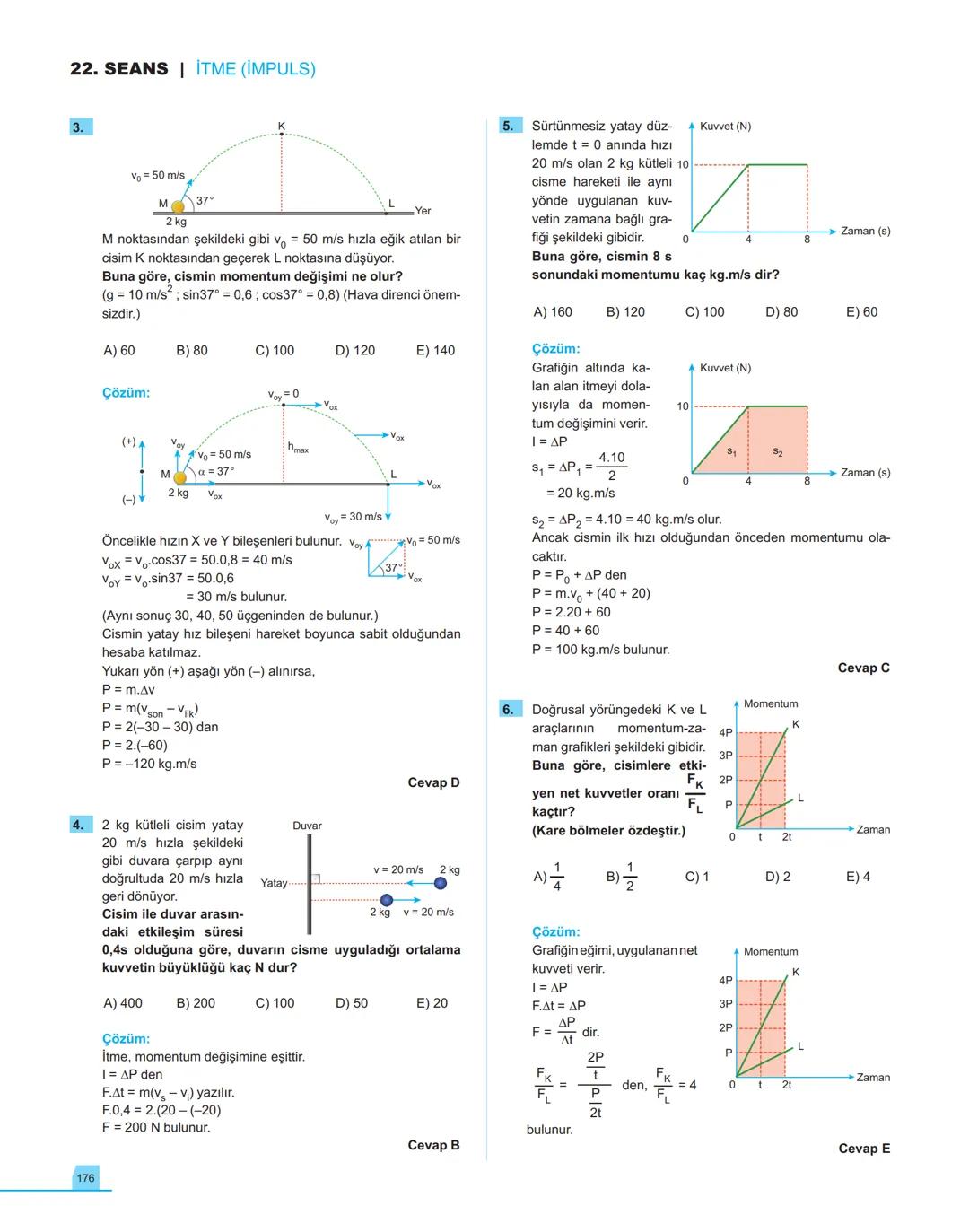 40
seans

FİZİK

11.萬
SINIF

Stratejik Konu Özetli
Çözümlü Örnekler
Testler
Yaşam Temelli Testler
Yazılı Soruları
Soru Çözüm Videolu
Soru Sa