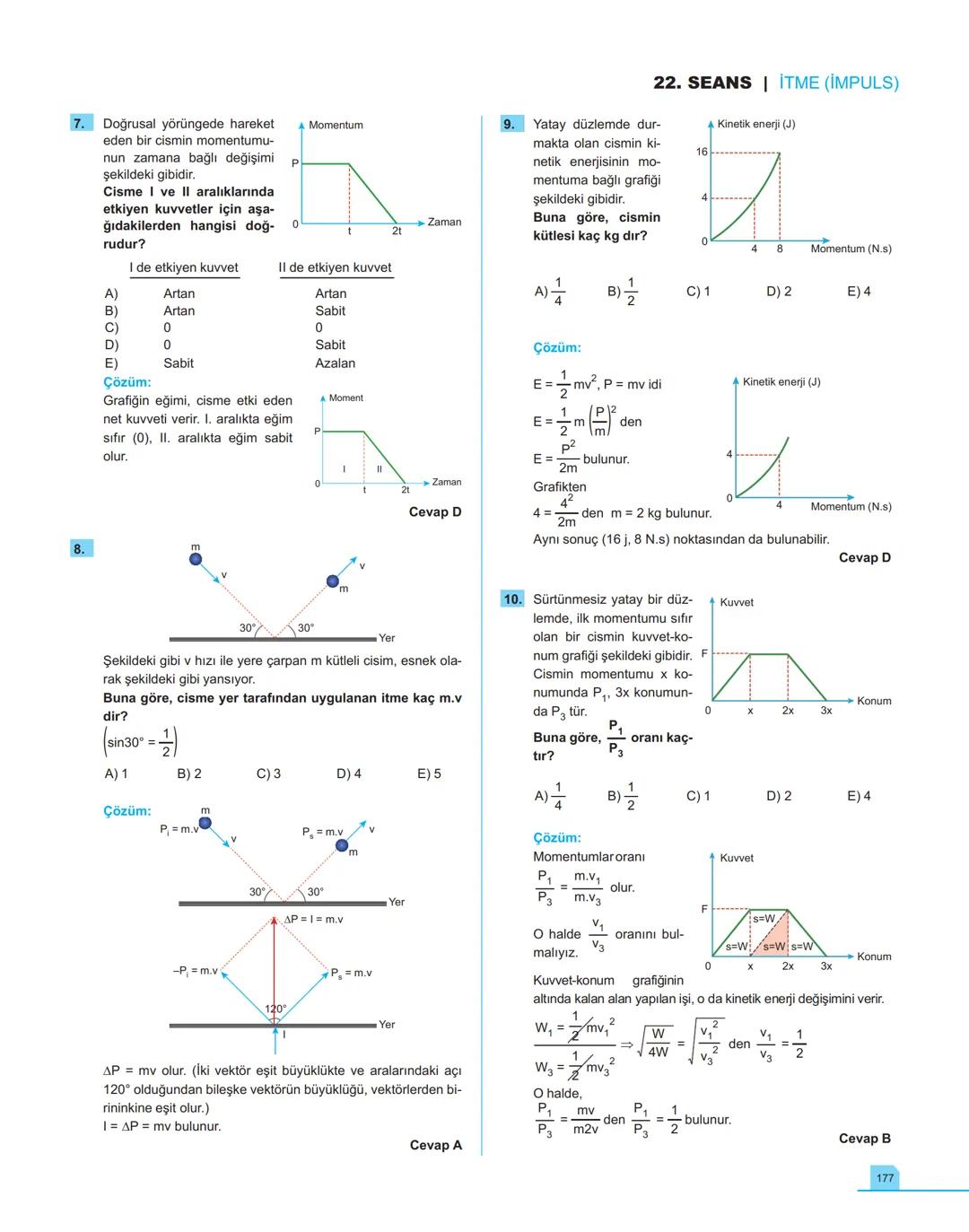 40
seans

FİZİK

11.萬
SINIF

Stratejik Konu Özetli
Çözümlü Örnekler
Testler
Yaşam Temelli Testler
Yazılı Soruları
Soru Çözüm Videolu
Soru Sa