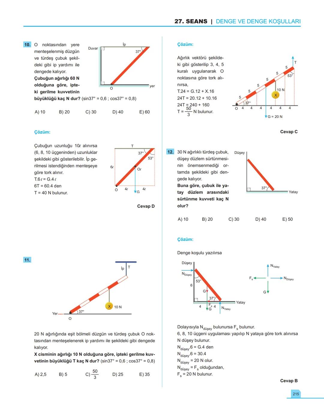 40
seans

FİZİK

11.萬
SINIF

Stratejik Konu Özetli
Çözümlü Örnekler
Testler
Yaşam Temelli Testler
Yazılı Soruları
Soru Çözüm Videolu
Soru Sa