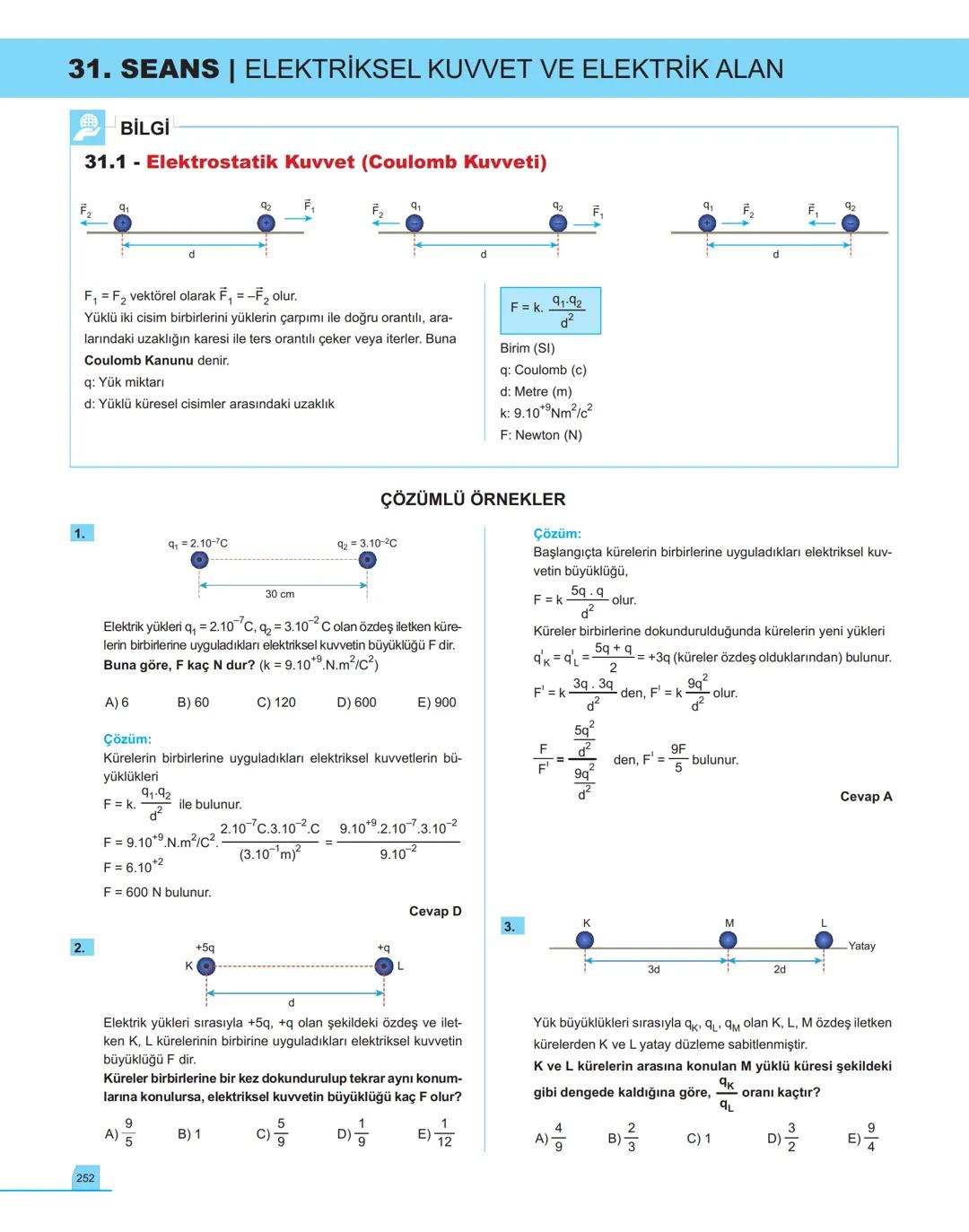 40
seans

FİZİK

11.萬
SINIF

Stratejik Konu Özetli
Çözümlü Örnekler
Testler
Yaşam Temelli Testler
Yazılı Soruları
Soru Çözüm Videolu
Soru Sa