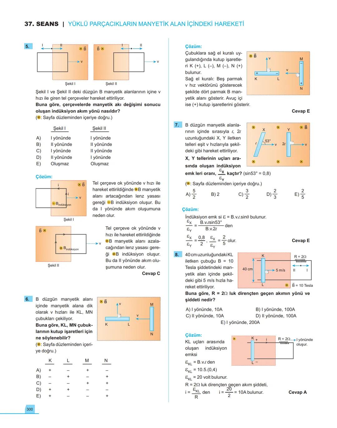 40
seans

FİZİK

11.萬
SINIF

Stratejik Konu Özetli
Çözümlü Örnekler
Testler
Yaşam Temelli Testler
Yazılı Soruları
Soru Çözüm Videolu
Soru Sa