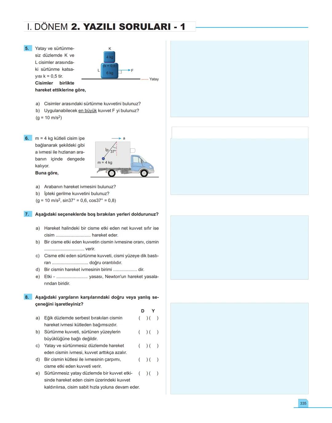 40
seans

FİZİK

11.萬
SINIF

Stratejik Konu Özetli
Çözümlü Örnekler
Testler
Yaşam Temelli Testler
Yazılı Soruları
Soru Çözüm Videolu
Soru Sa