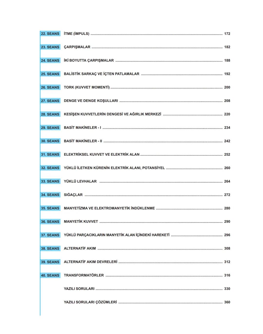 40
seans

FİZİK

11.萬
SINIF

Stratejik Konu Özetli
Çözümlü Örnekler
Testler
Yaşam Temelli Testler
Yazılı Soruları
Soru Çözüm Videolu
Soru Sa