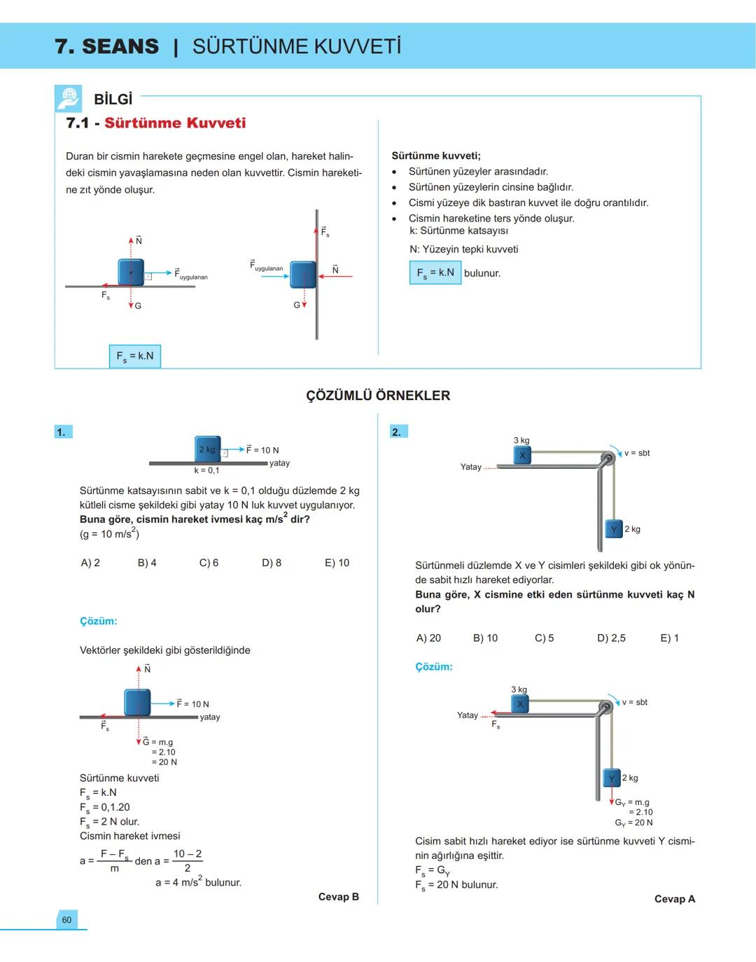 40
seans

FİZİK

11.萬
SINIF

Stratejik Konu Özetli
Çözümlü Örnekler
Testler
Yaşam Temelli Testler
Yazılı Soruları
Soru Çözüm Videolu
Soru Sa